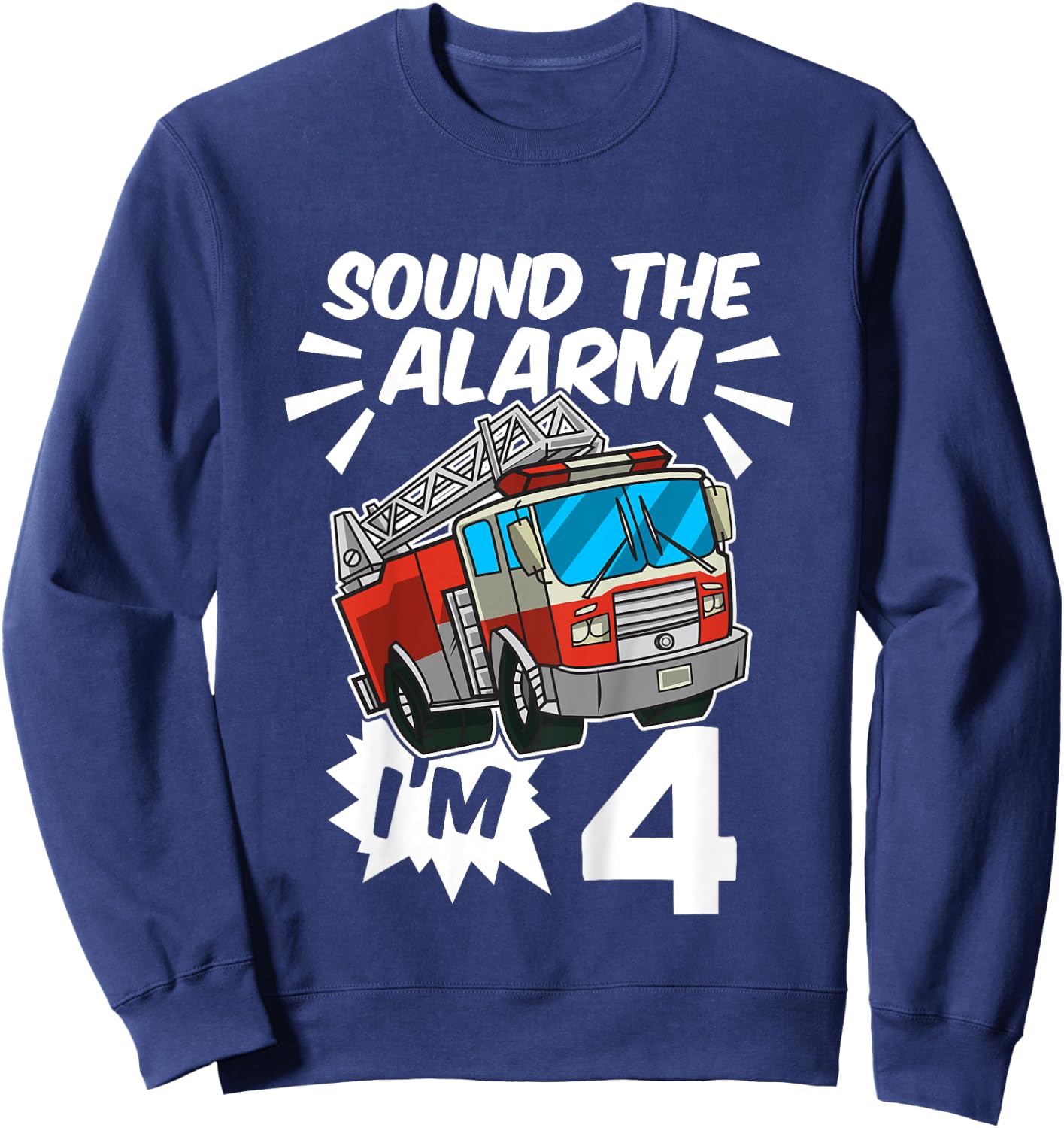 Kids Firefighter I'm 4 Birthday Fire Truck 4th birthday Sweatshirt - Sweatshirt | Navy