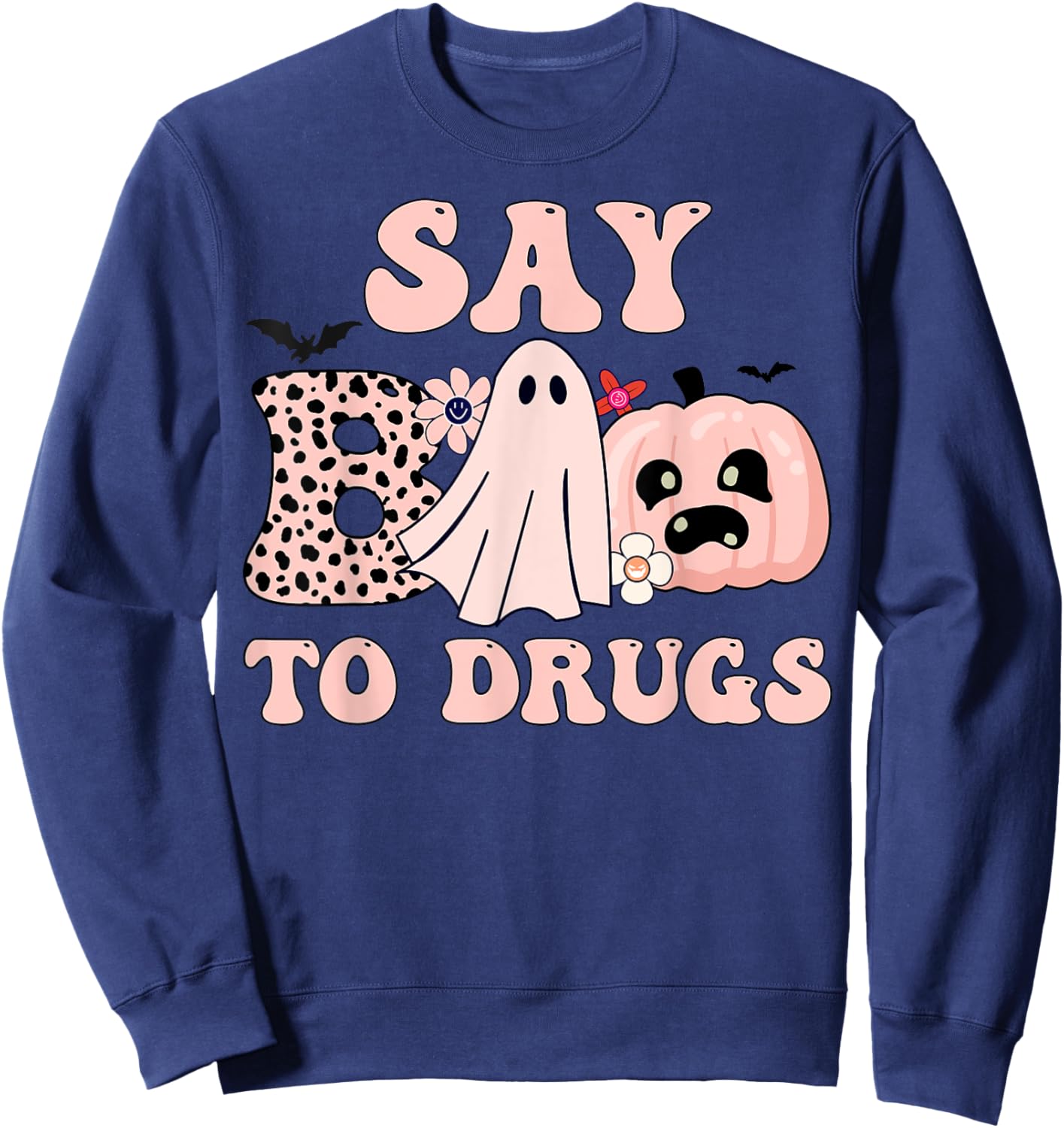 Say Boo To Drugs Halloween Funny Red Ribbon Week Awareness Sweatshirt - Sweatshirt | Navy