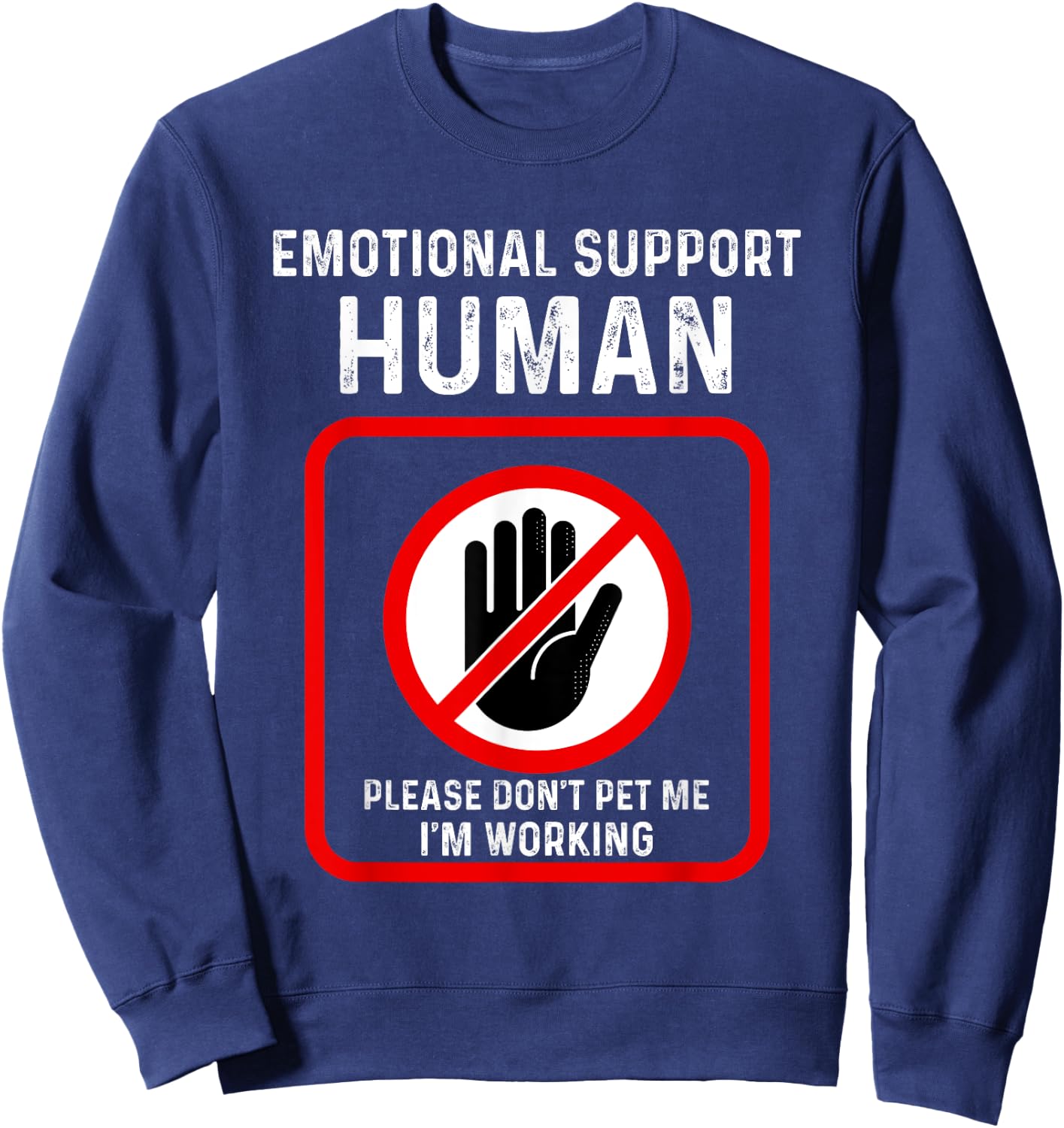 Emotional Support-Human Halloween Costume Do Not Pet Me Sweatshirt - Sweatshirt | Navy