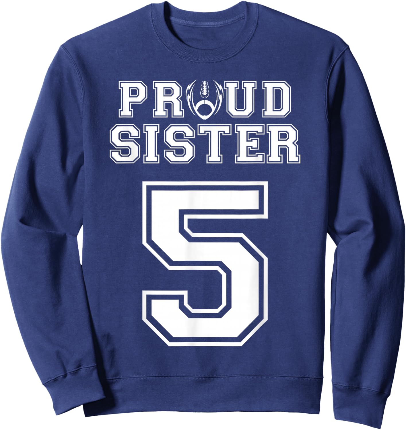 Custom Proud Football Sister Number 5 Personalized Women Sweatshirt - Sweatshirt | Navy