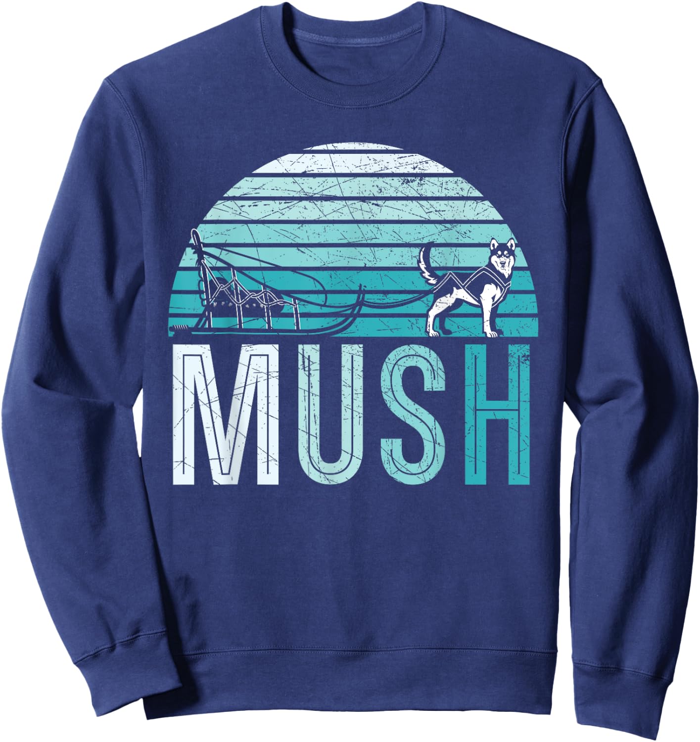 Retro Mush Mushing Sled Dog Sledding Musher Men Women Sweatshirt - Sweatshirt | Navy