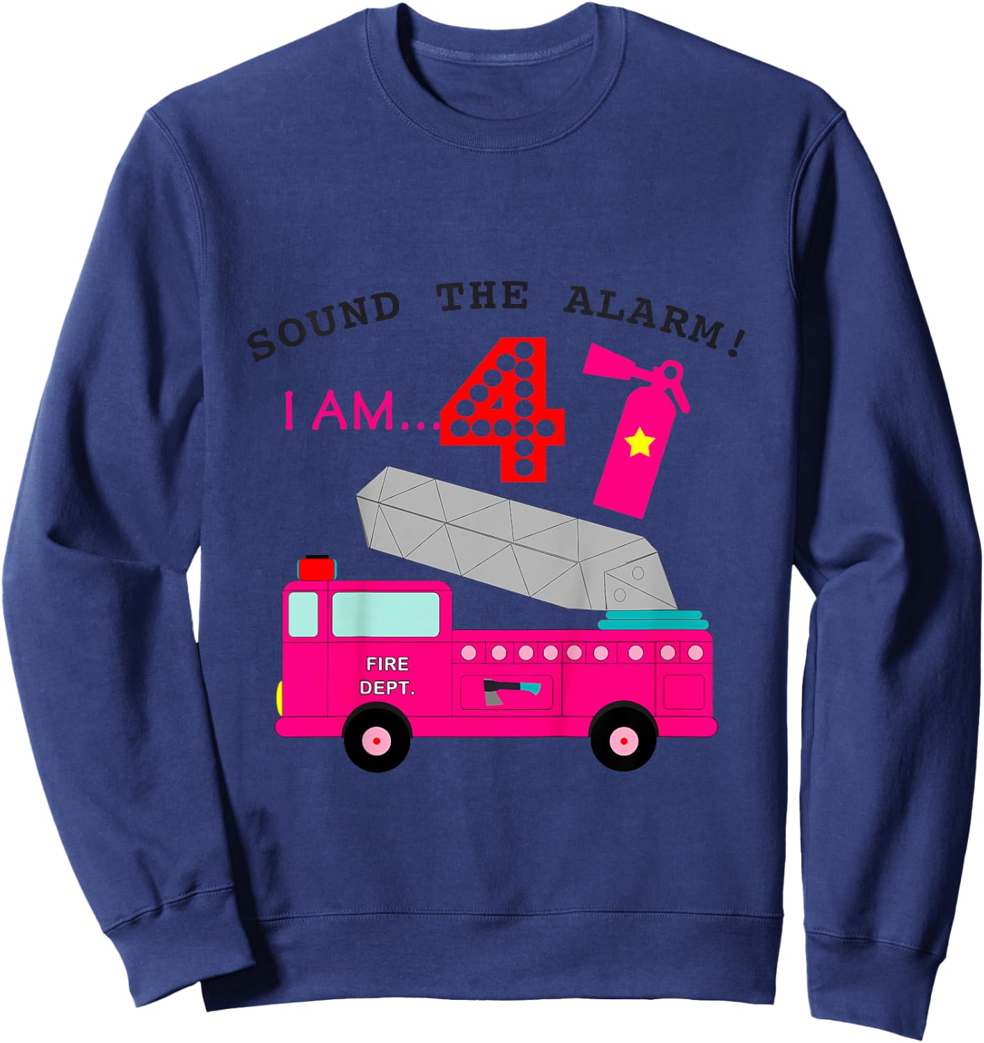 Fire Truck 4th Birthday 4 Yr Old Girls Firetruck Themed Cute Sweatshirt - Sweatshirt | Navy