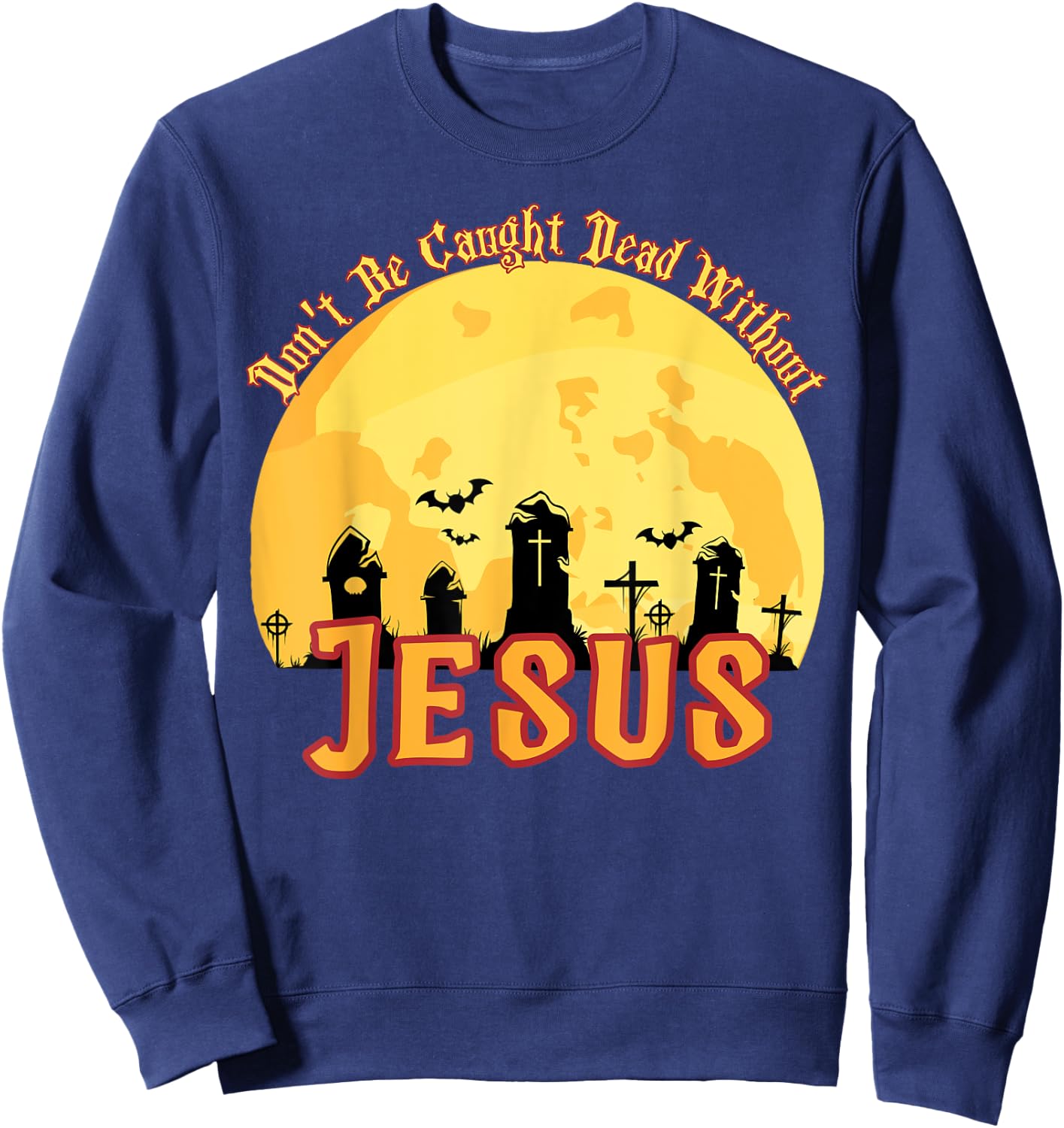 Funny Christian Halloween Sweatshirt - Sweatshirt | Navy