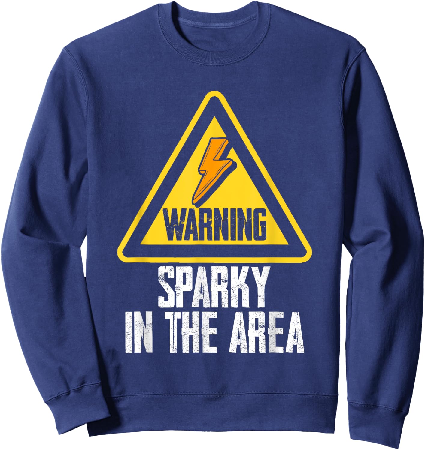 Warning Sparky In The Area | Lineman Electrician Sweatshirt - Sweatshirt | Navy