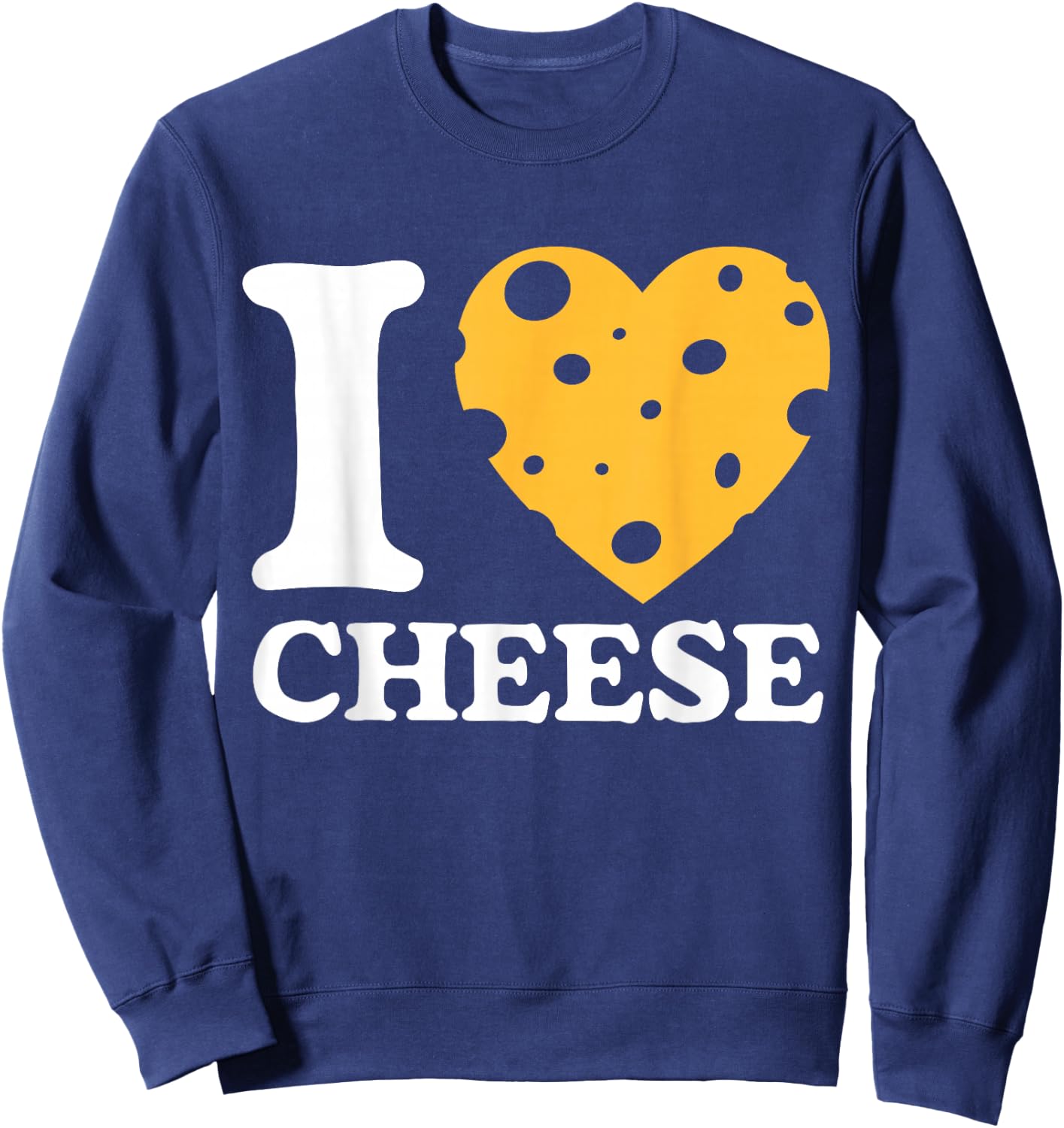 I Love - Heart Cheese - Funny Graphic Retro Cheese Sweatshirt - Sweatshirt | Navy