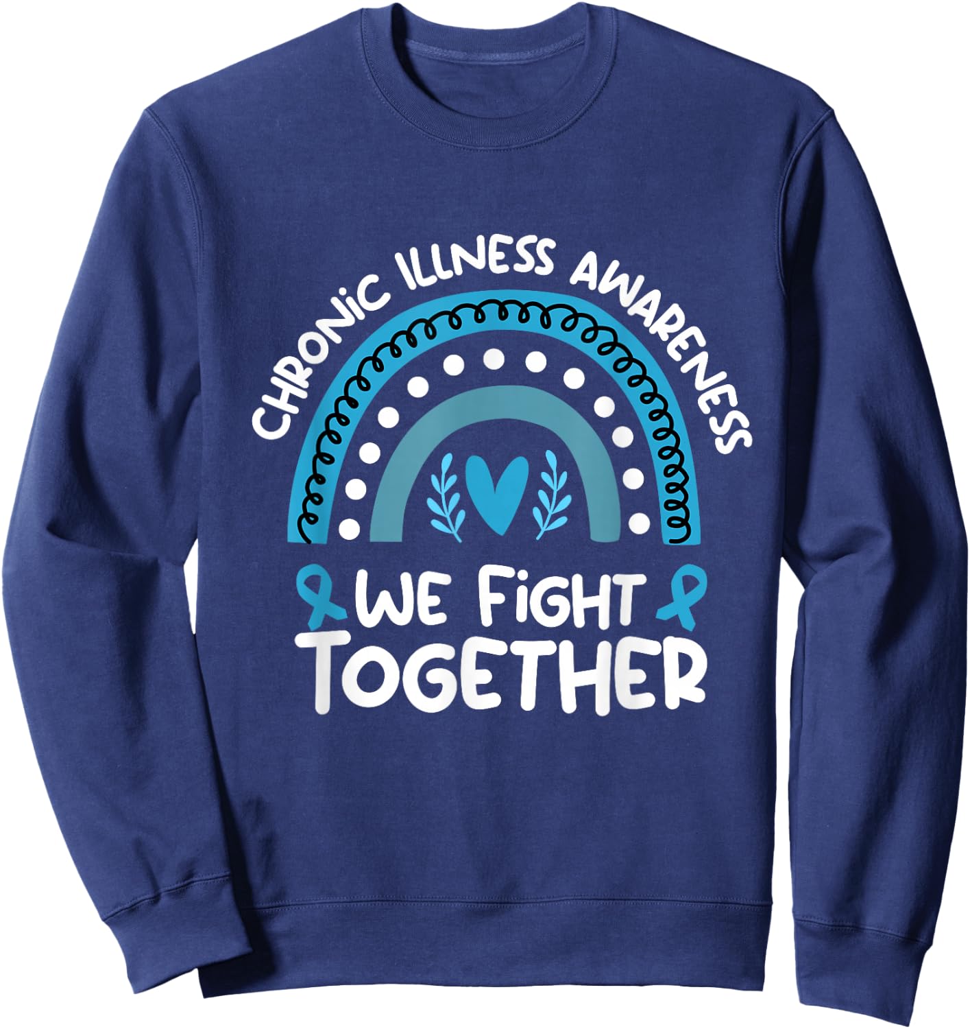 We Fight Together Chronic Illness Awareness Chronic Illness Sweatshirt - Sweatshirt | Navy