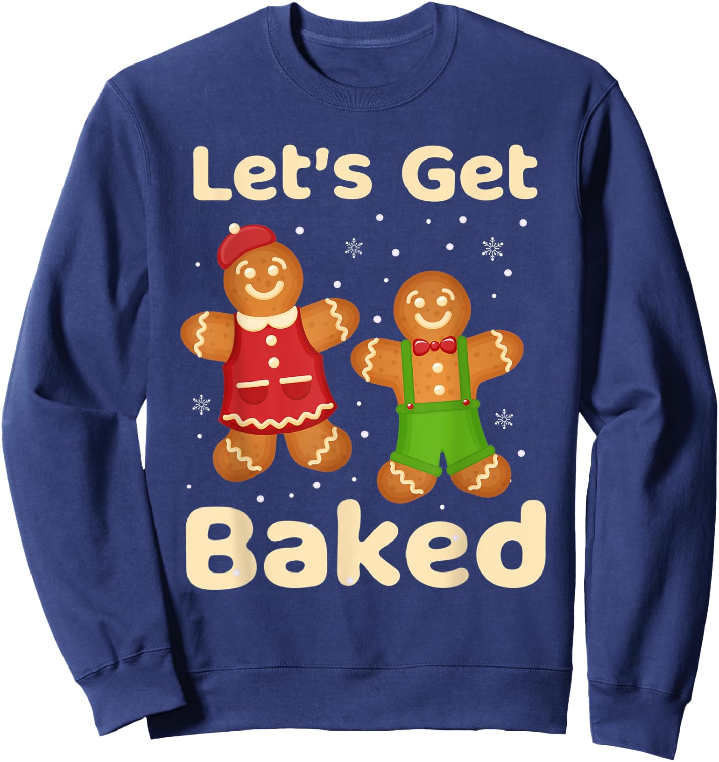 Let's get baked gingerbread shirt Cookie Baking Team Women Sweatshirt - Sweatshirt | Navy
