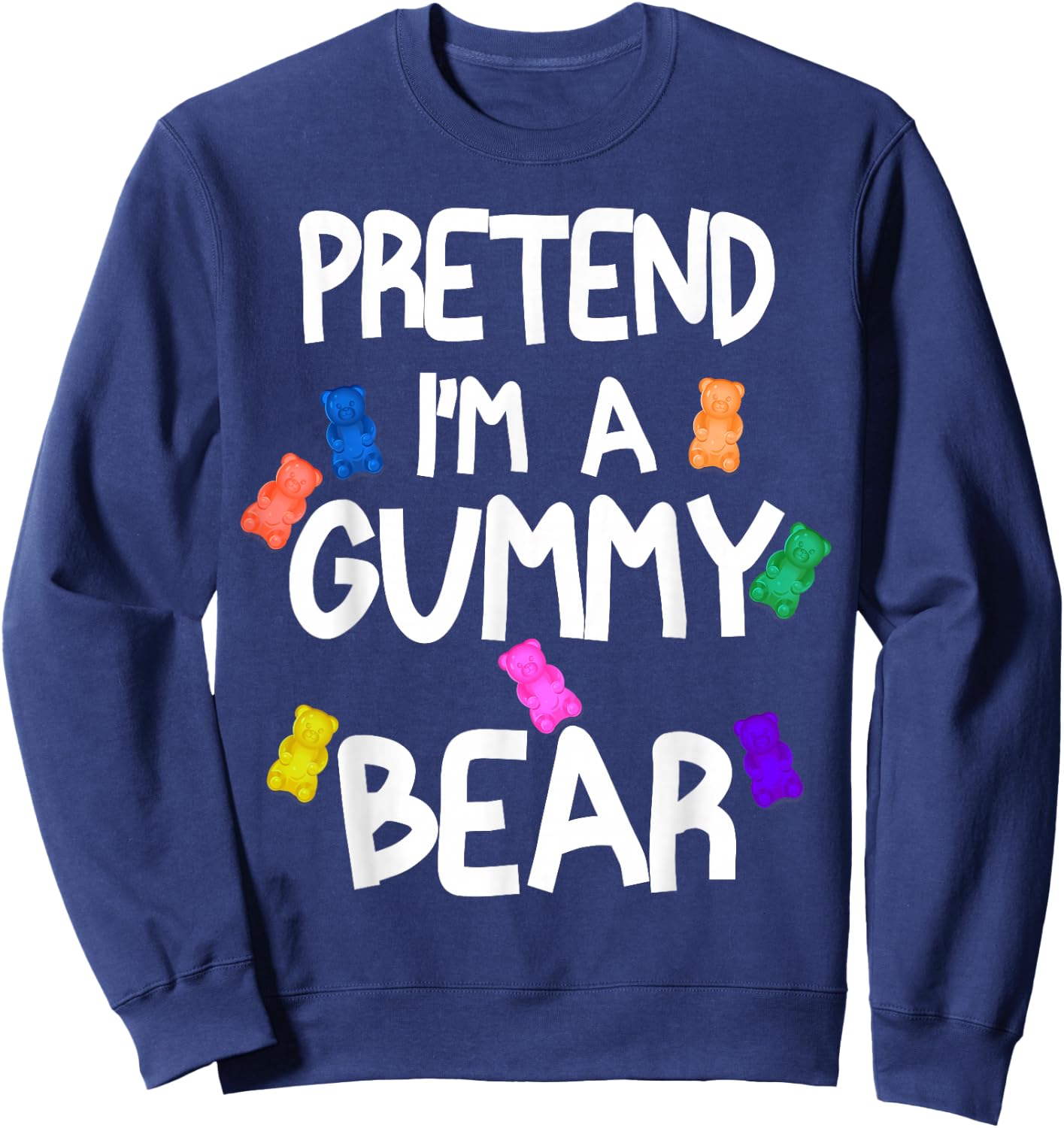 Pretend I'm A Gummy Bear Funny Lazy Halloween Costume Sweatshirt - Sweatshirt | Navy