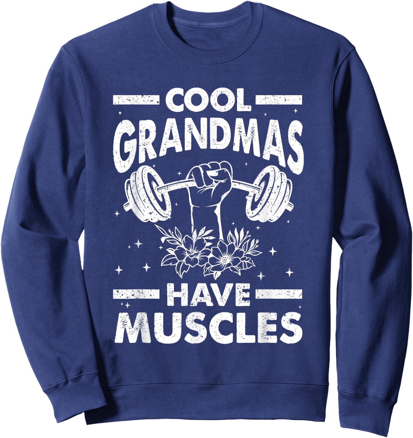 Cool Grandmas Have Muscles Sweatshirt - Sweatshirt | Navy