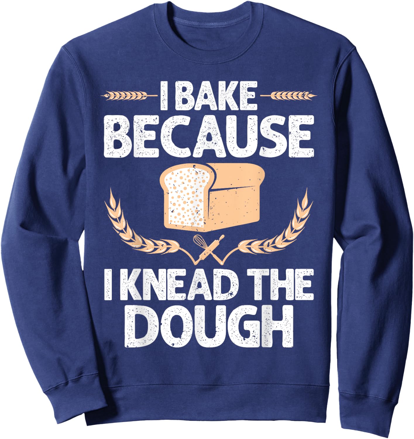Funny Baking Design Women Baker Baking Pastry Lovers Sweatshirt - Sweatshirt | Navy