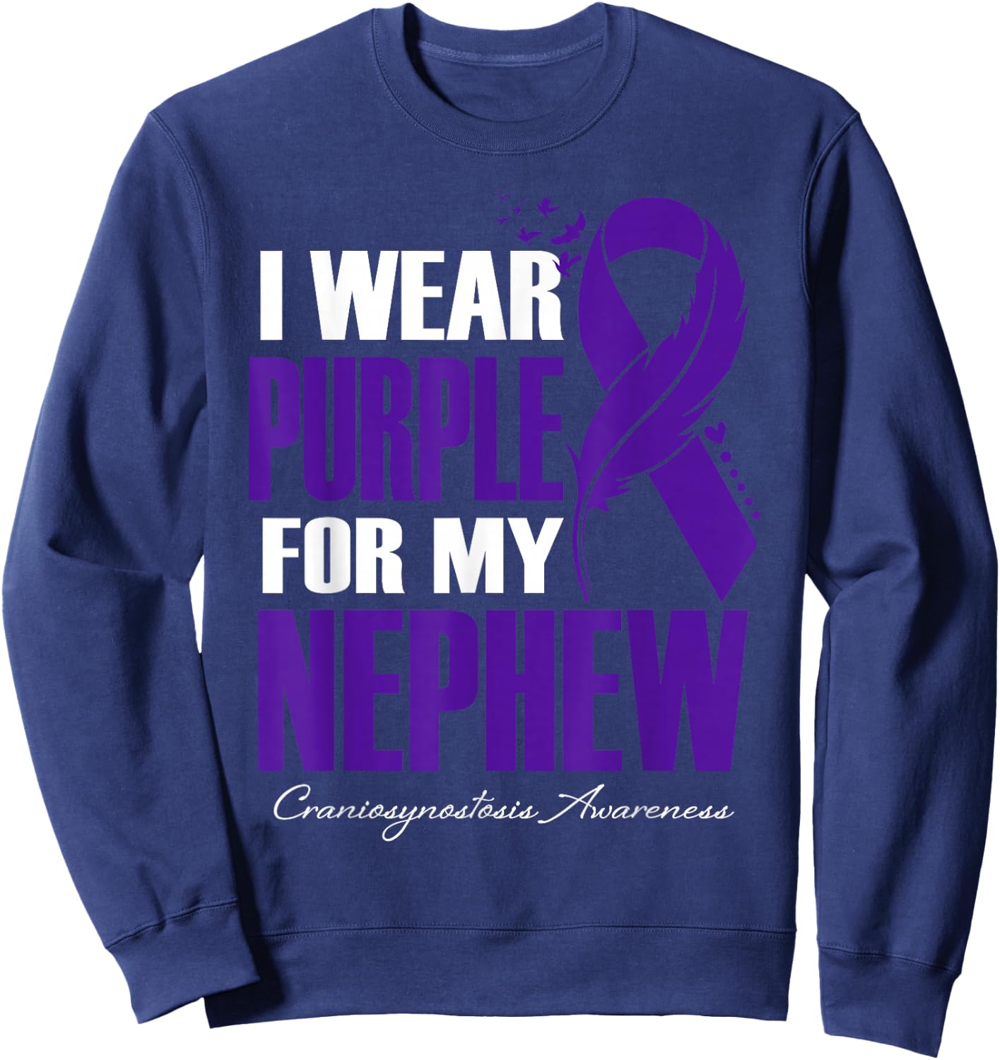I Wear Purple For My Nephew Craniosynostosis Awareness Sweatshirt - Sweatshirt | Navy