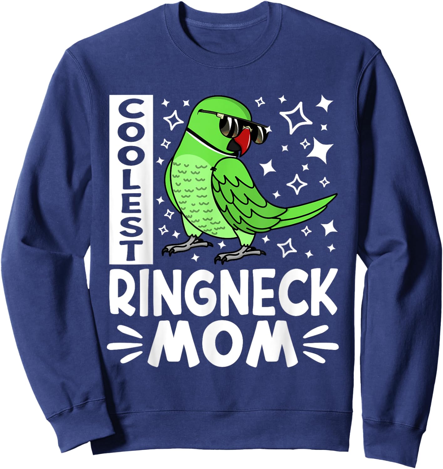 Coolest Ringneck Parrot Mom I Green Indian Ringneck Sweatshirt - Sweatshirt | Navy