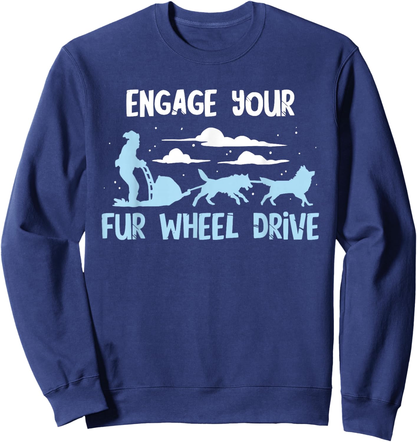Sled Dog Fur Wheel Drive Mushing Snow Sleding Huskies Sleigh Sweatshirt - Sweatshirt | Navy