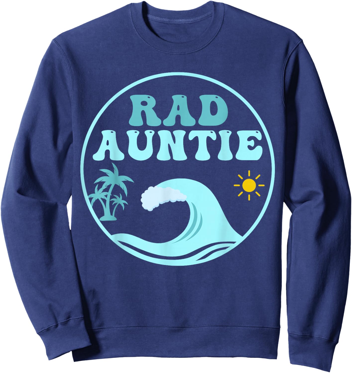 Rad Auntie The Big One 1st Birthday Surf Family Matching Sweatshirt - Sweatshirt | Navy
