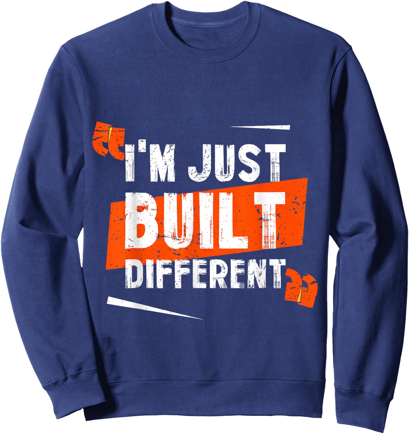 I'm Just Built Different Sweatshirt - Sweatshirt | Navy