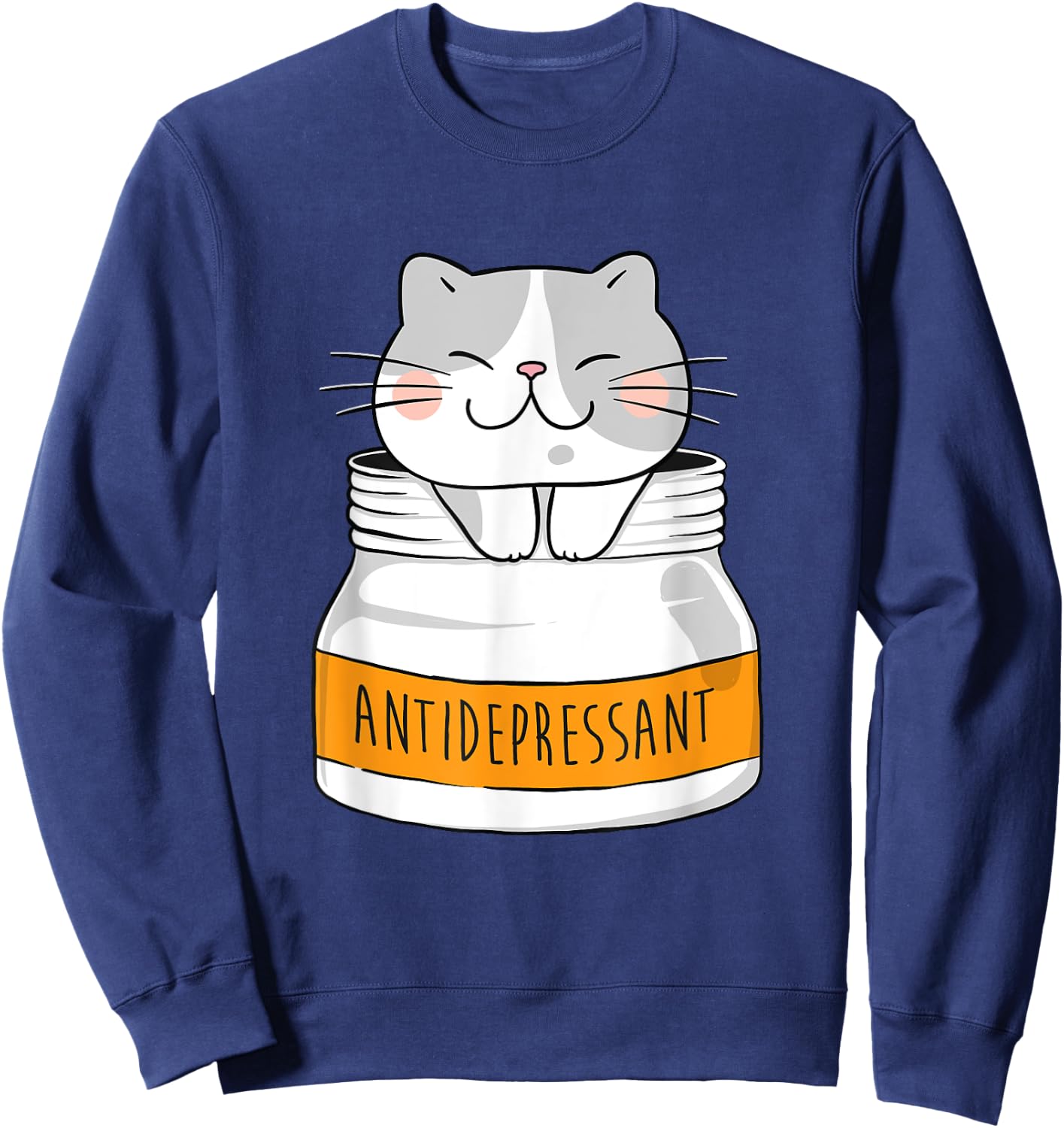 Funny Cat Shirts - Antidepressant Animal Cat Lover Black - Small Sweatshirt - Sweatshirt | Navy
