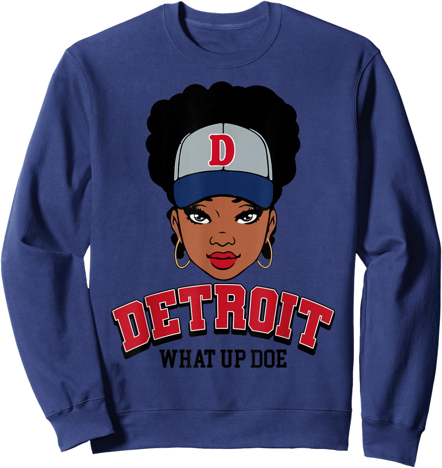 What Up Doe 313 Detroit Melanin Black Girl Sweatshirt - Sweatshirt | Navy