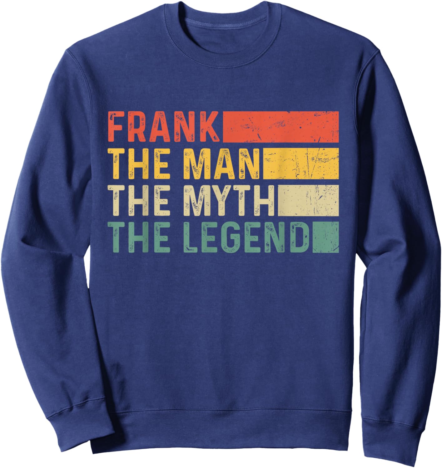 Frank The Man The Myth The Legend Vintage Gift Frank Sweatshirt - Sweatshirt | Navy