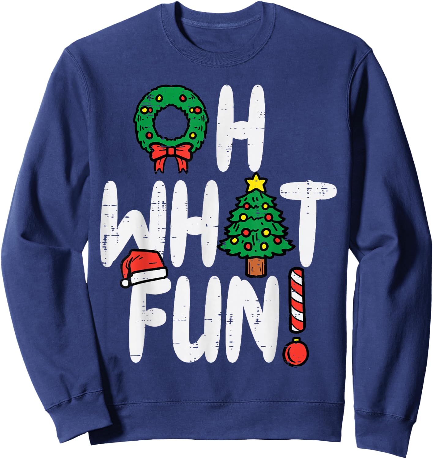 Oh What Fun Funny Christmas Xmas Men Women Kids Sweatshirt - Sweatshirt | Navy