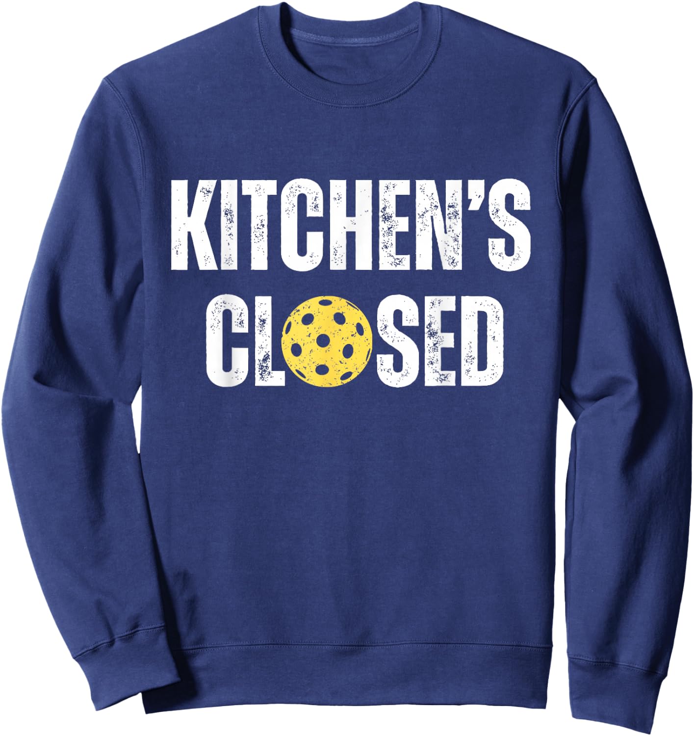 Pickleball Kitchen is Closed Pickleball Net Closed Sweatshirt - Sweatshirt | Navy