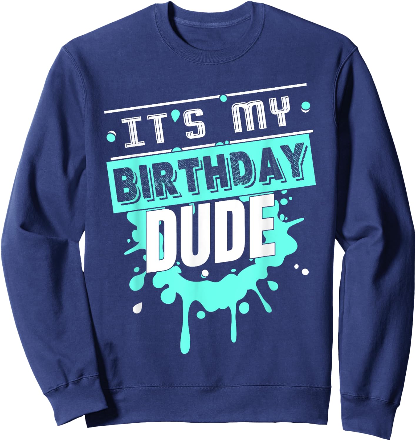 Perfect Dude Shirt Dude Graphic Novelty Dude Birthday Sweatshirt - Sweatshirt | Navy