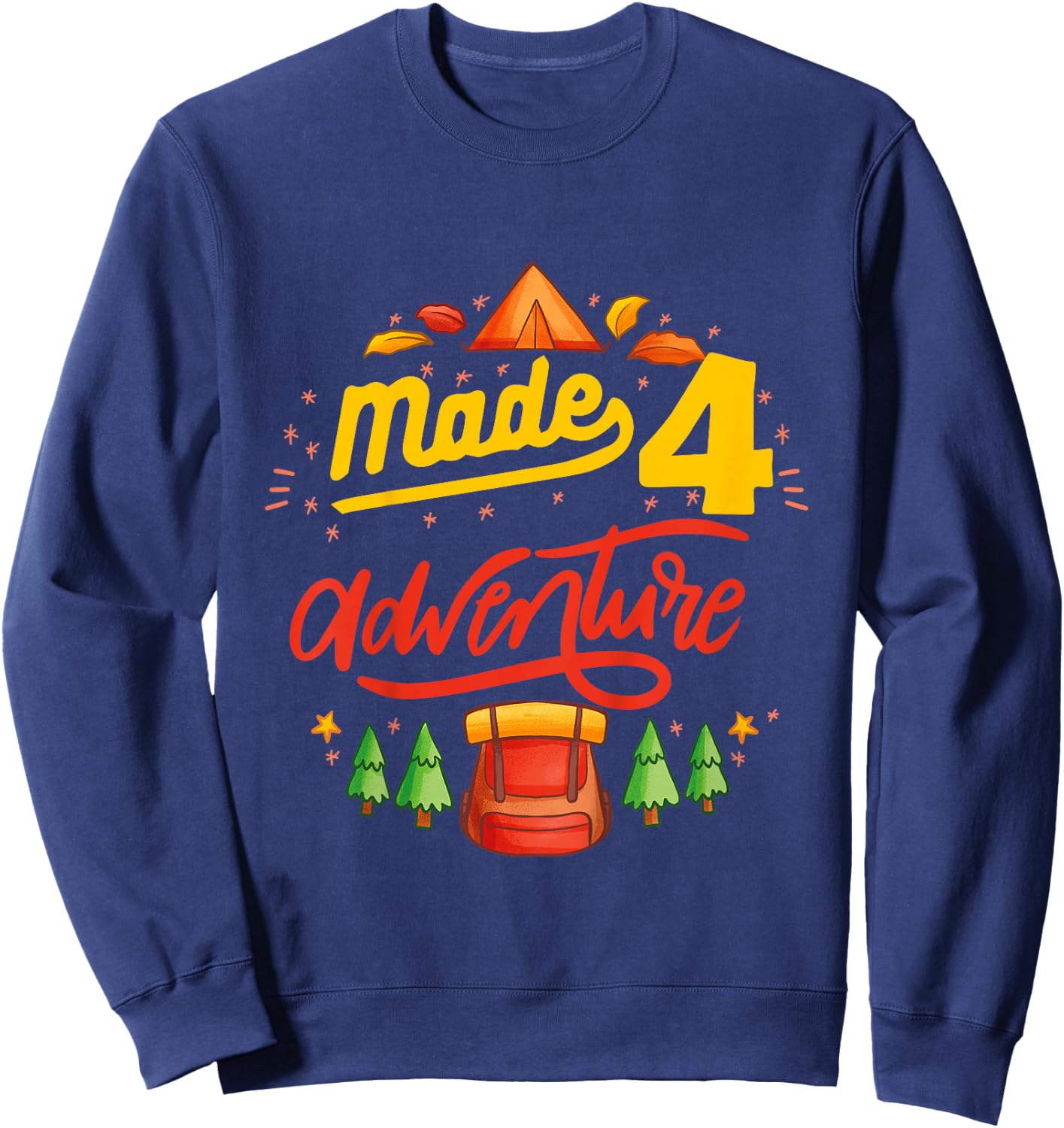 4th Birthday camping themed Party Made four adventure Sweatshirt - Sweatshirt | Navy