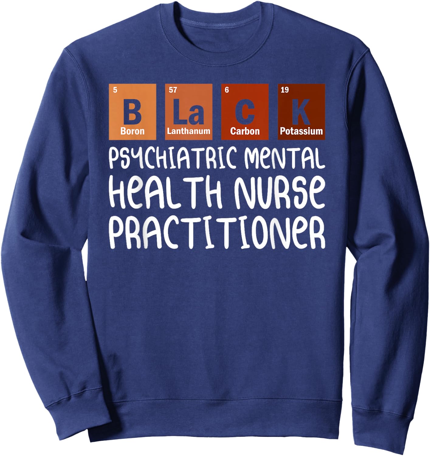 PMHNP Psychiatric Mental Health Nurse Practitioner Nurses Sweatshirt - Sweatshirt | Navy