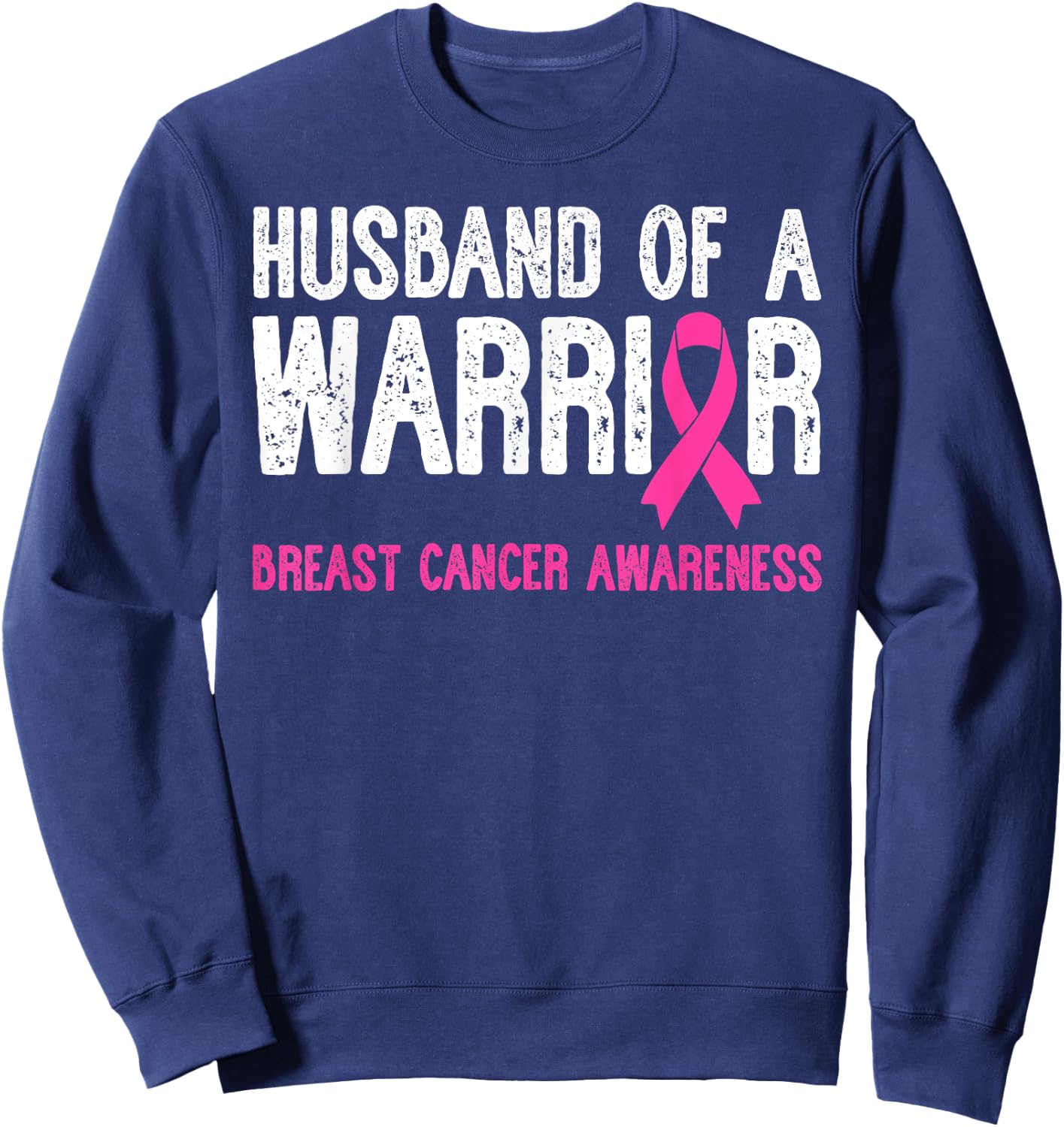 Husband Of A Warrior Breast Cancer Awareness Support Squad Sweatshirt - Sweatshirt | Navy