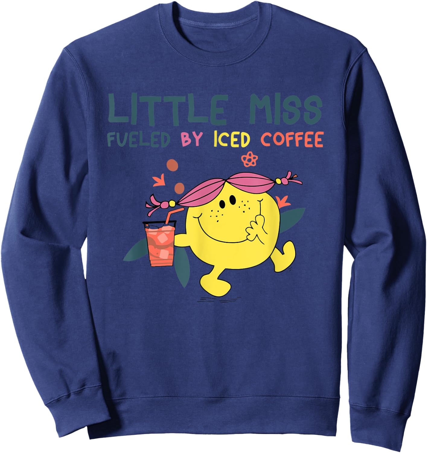 Funny Little Miss Fueled By Iced Coffee Sweatshirt - Sweatshirt | Navy