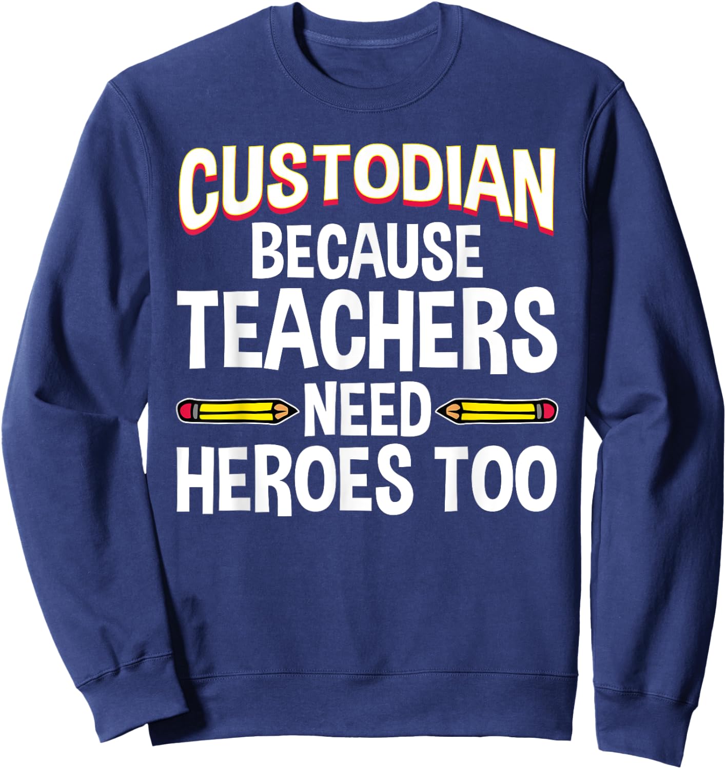 Funny School Custodian Design Women Janitor Quotes Sweatshirt - Sweatshirt | Navy