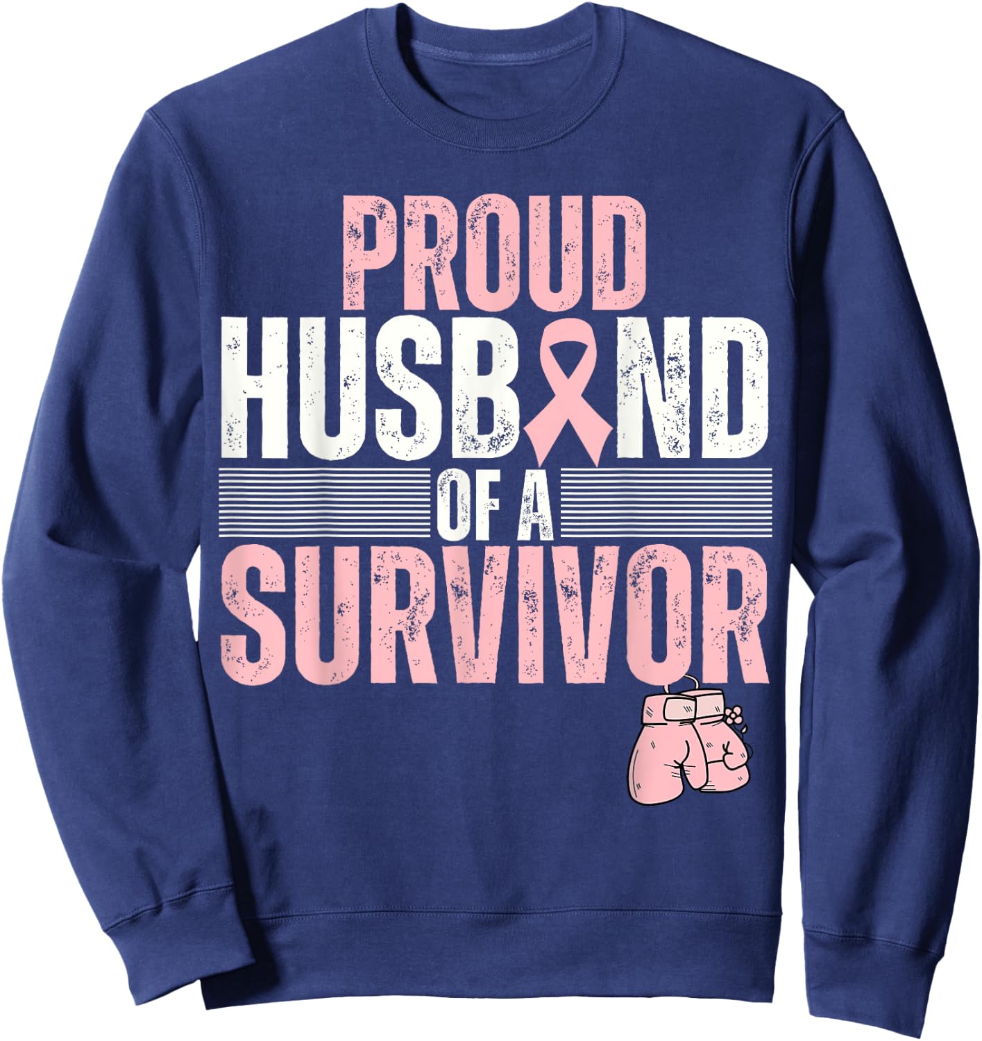 Proud Husband Of Survivor Breast Cancer Survivor Awareness Sweatshirt - Sweatshirt | Navy