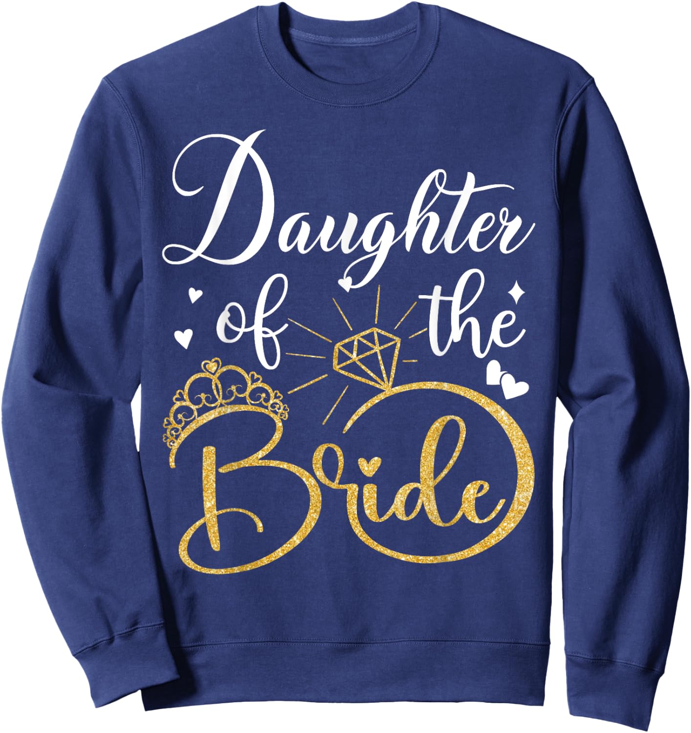 Daughter Of The Bride Wedding Bridal Shower Matching Family Sweatshirt - Sweatshirt | Navy