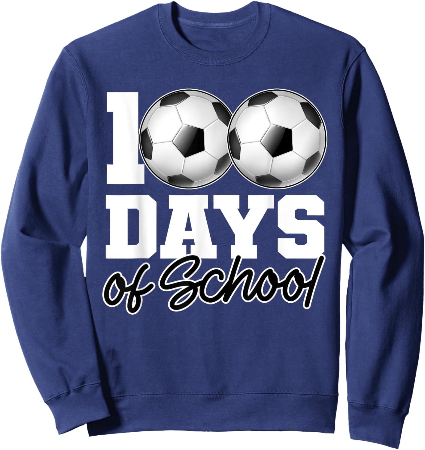 100 Days of School Soccer Ball 100th Day School Gym Teacher Women Girls Kids Sweatshirt - Sweatshirt | Navy