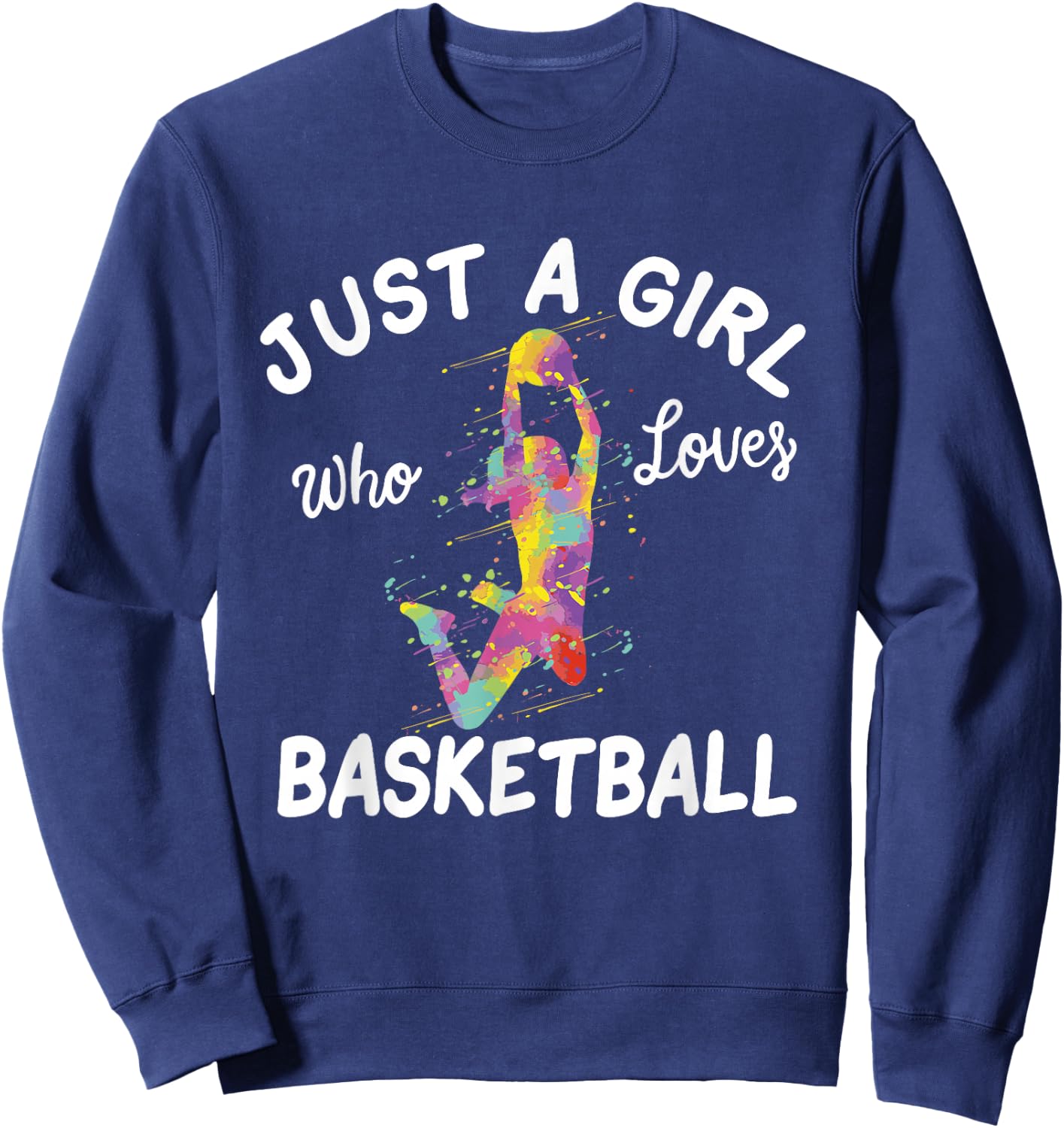 Just A Girl Who Loves Basketball Girl Sweatshirt - Sweatshirt | Navy