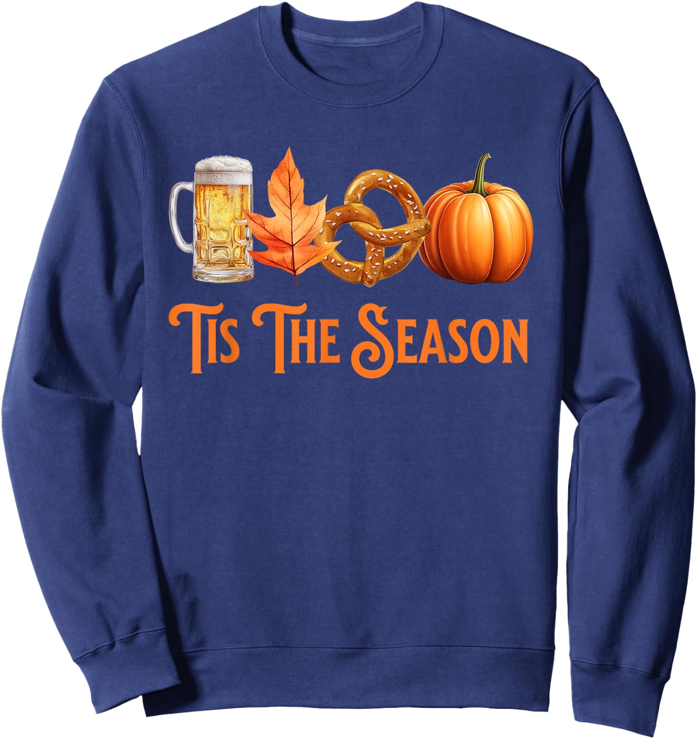 Tis The Season Pumpkin Beer Pretzel Fall Funny Oktoberfest Sweatshirt - Sweatshirt | Navy