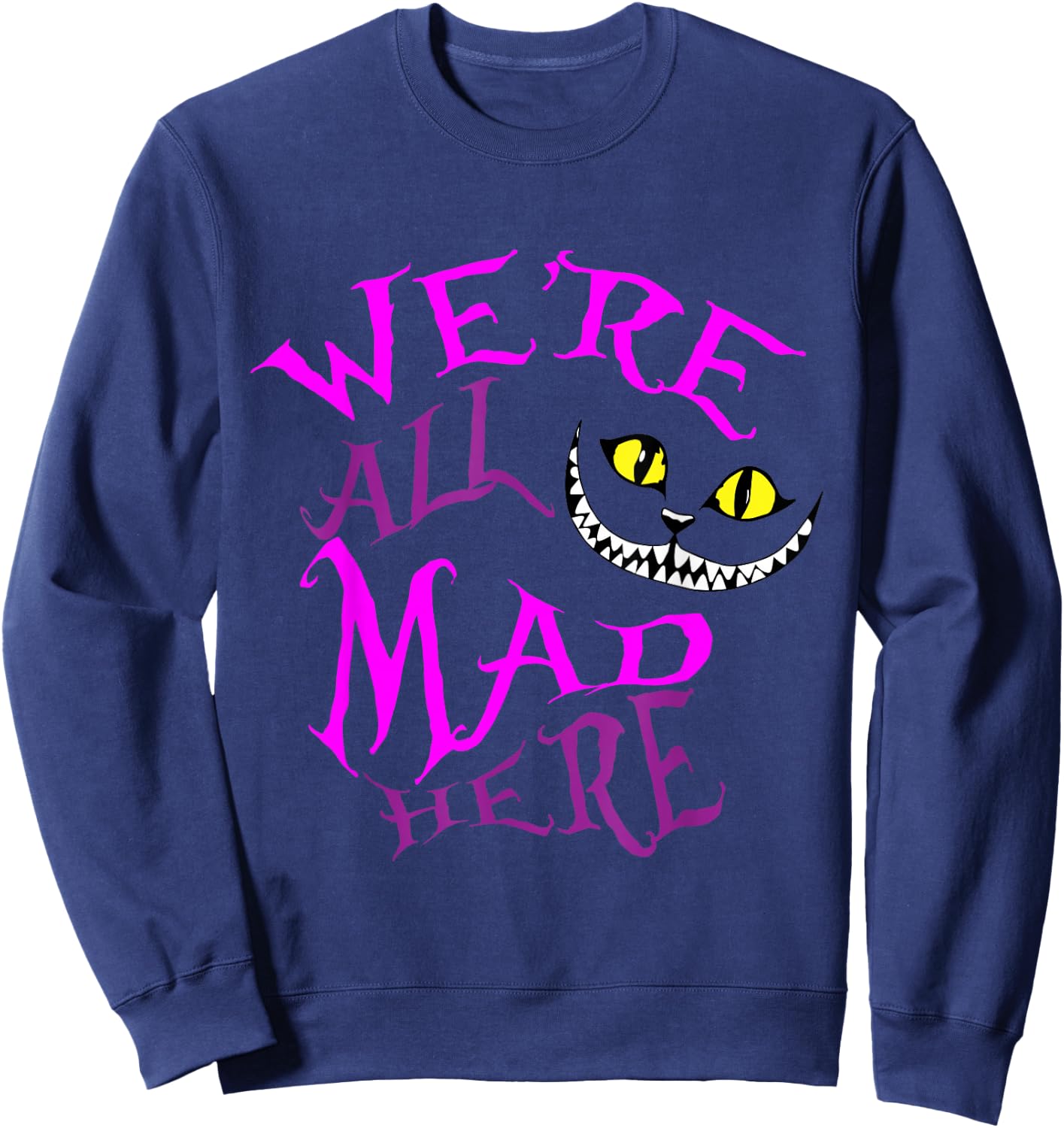 Cheshire Cat - We're All Mad Here Sweatshirt - Sweatshirt | Navy