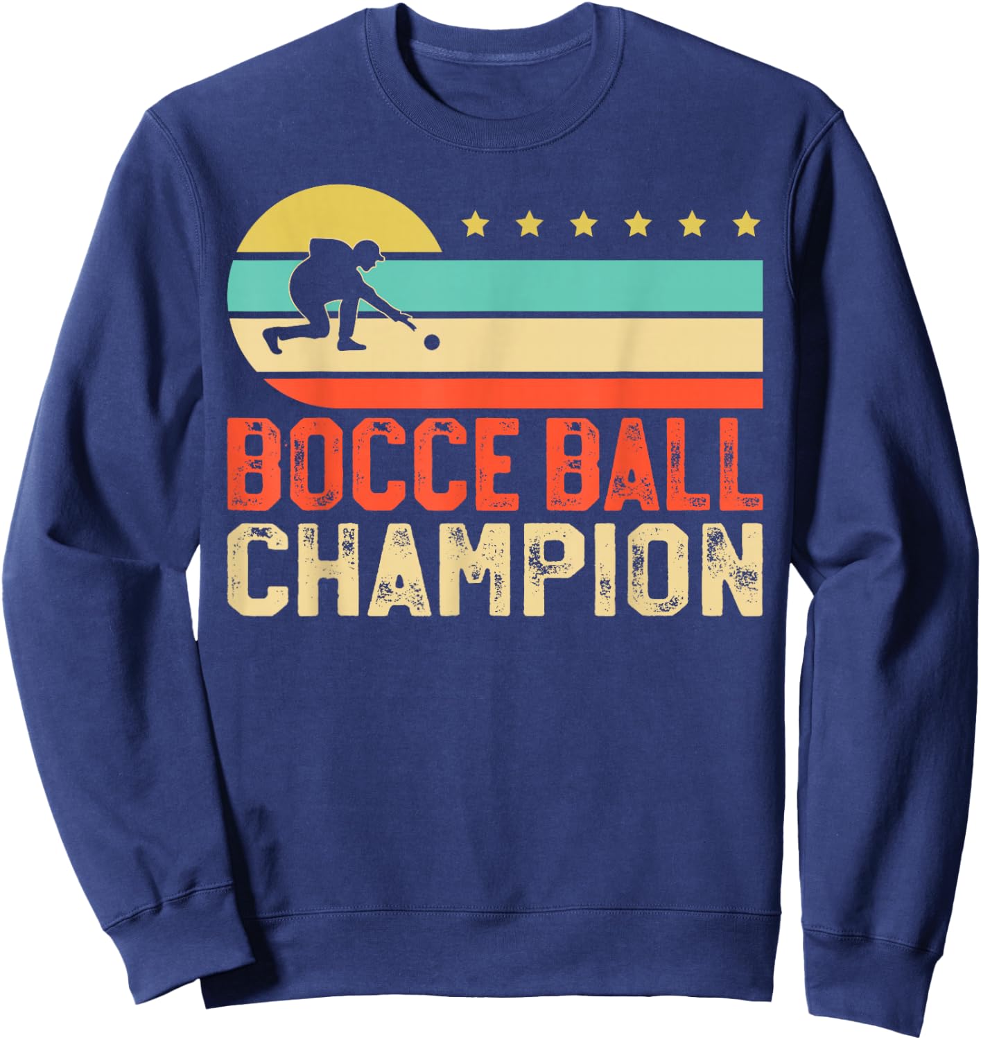 Bocce Ball Champion Bocce Lover Bocci Bocce Player Sweatshirt - Sweatshirt | Navy