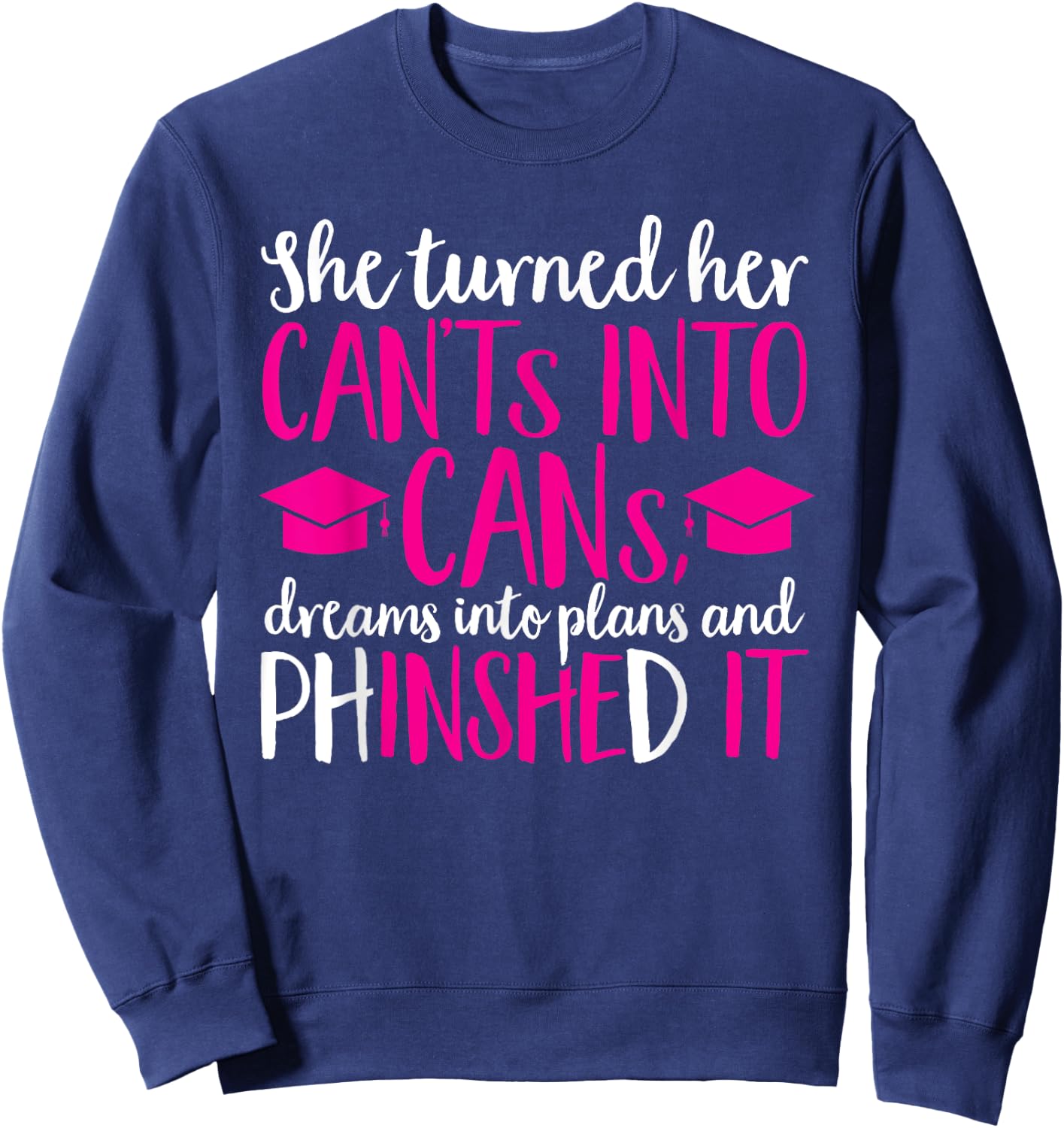 Ph.D. Graduation PhD Graduate Doctorate Degree Sweatshirt - Sweatshirt | Navy