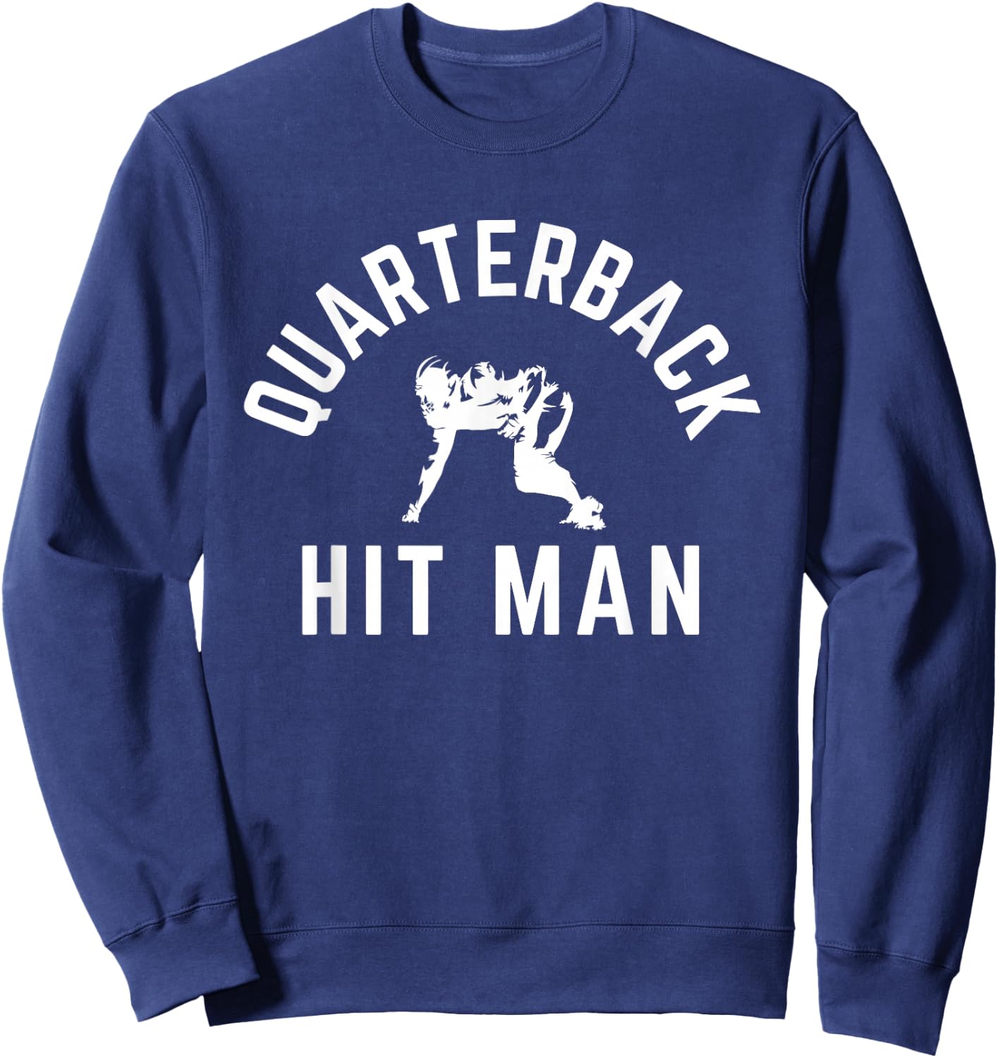 Motivational Football Linemen Gameday Quote for Lineman Sweatshirt - Sweatshirt | Navy