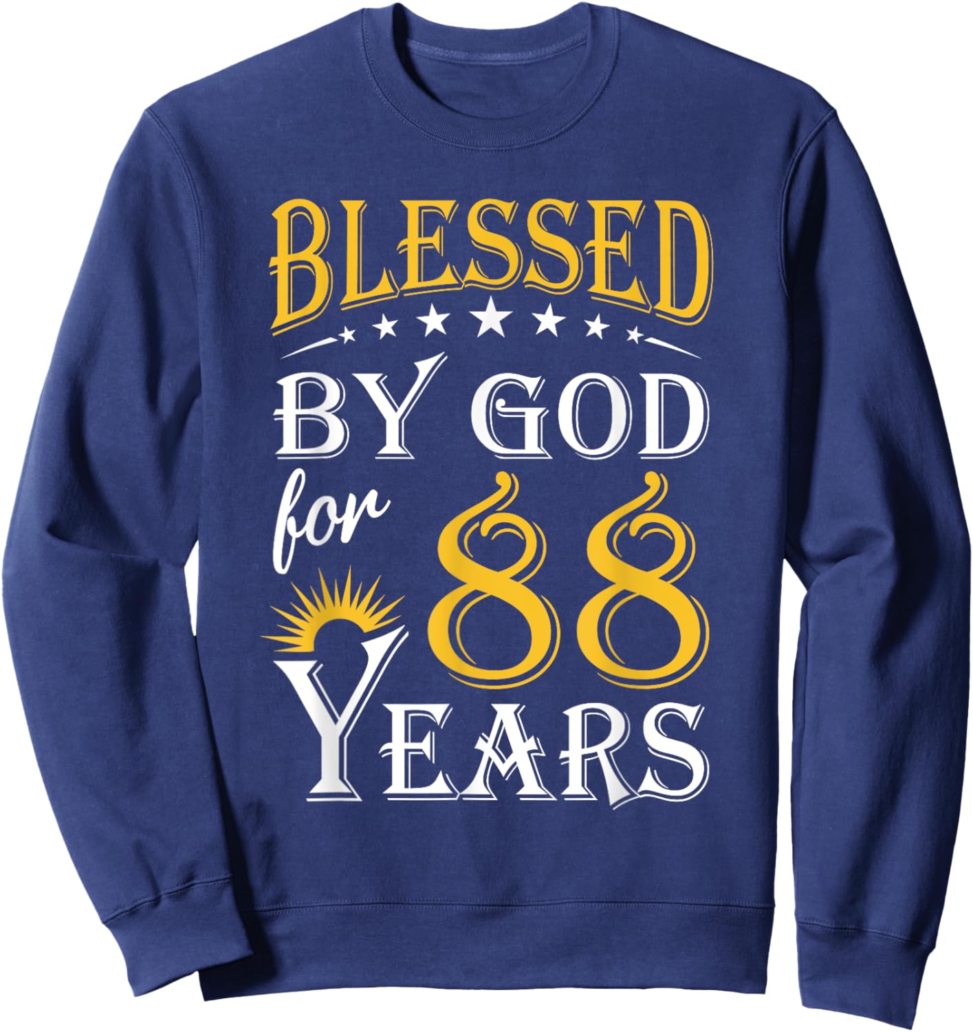 Vintage Blessed by God for 88 years Happy 88th Birthday Sweatshirt - Sweatshirt | Navy