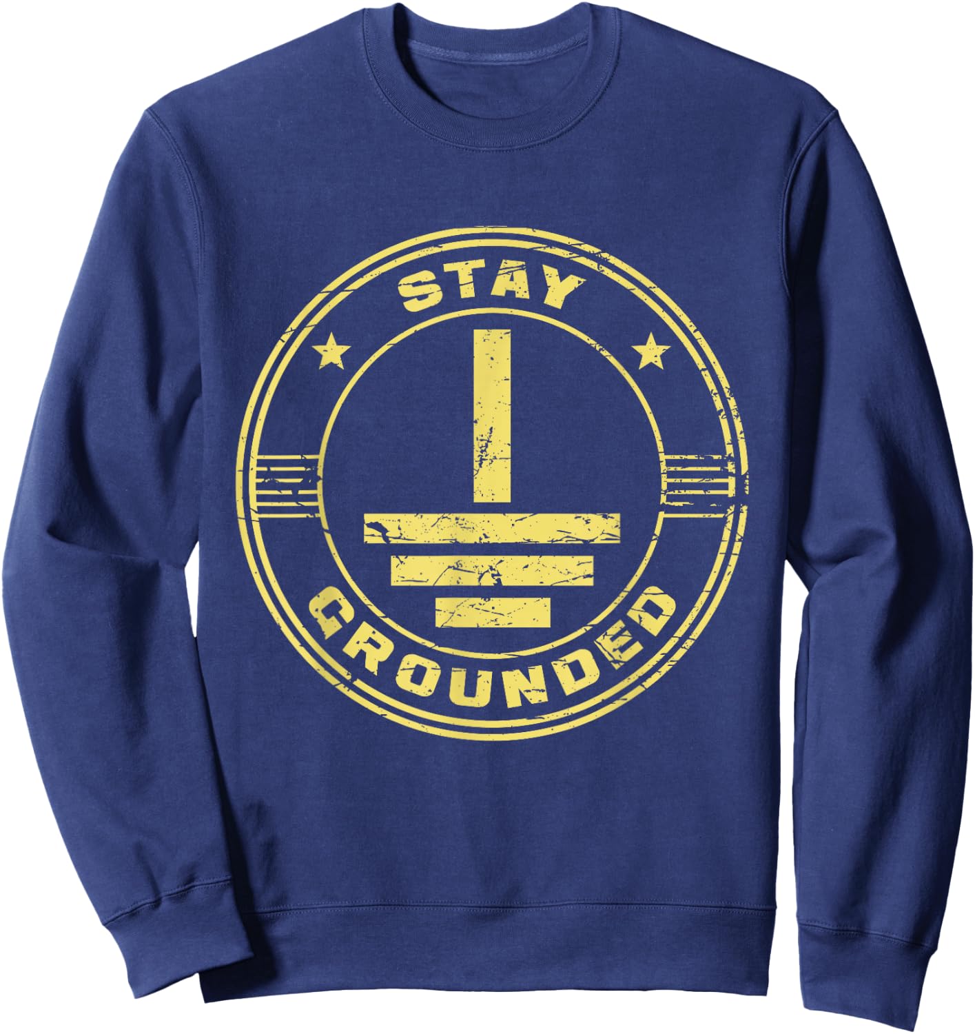 Stay Grounded - Electrician Wiring Electrical Work Wireman Sweatshirt - Sweatshirt | Navy