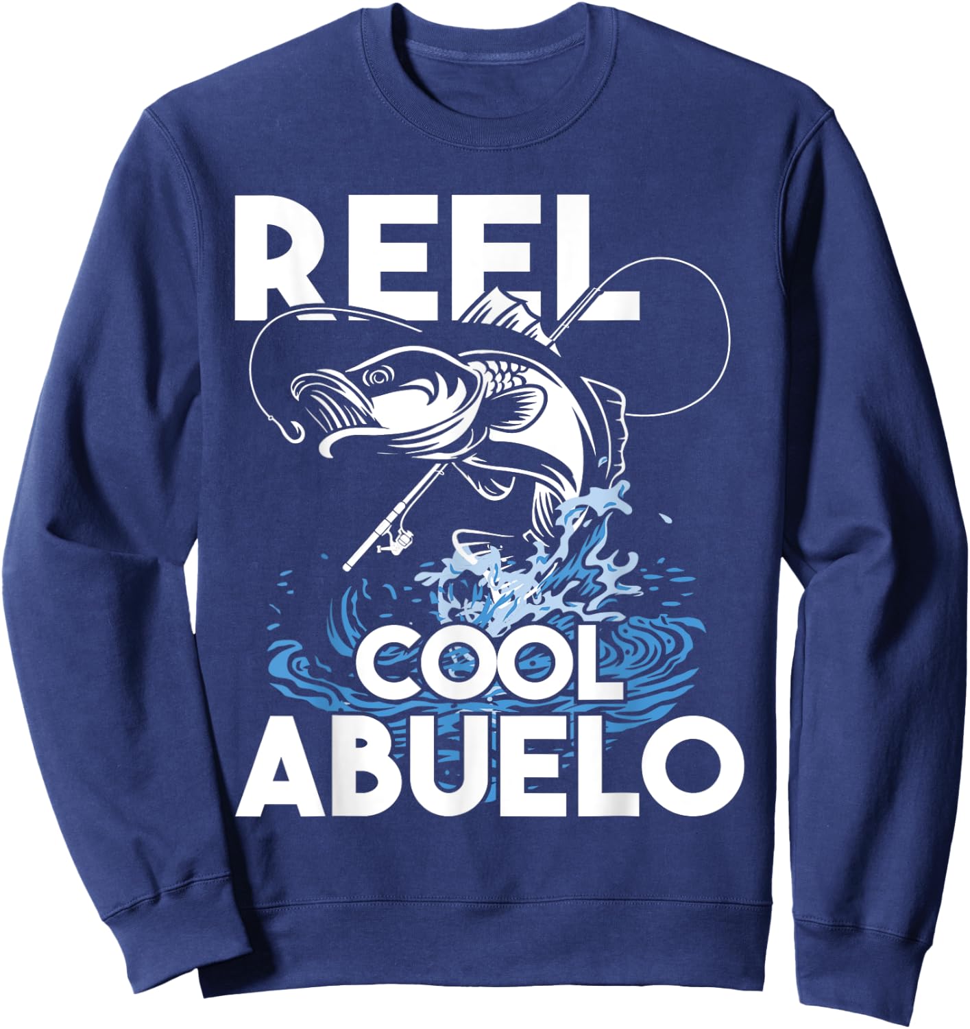 Reel Cool Abuelo - Fishing Lover Grandfather Grandpa Grandad Sweatshirt - Sweatshirt | Navy