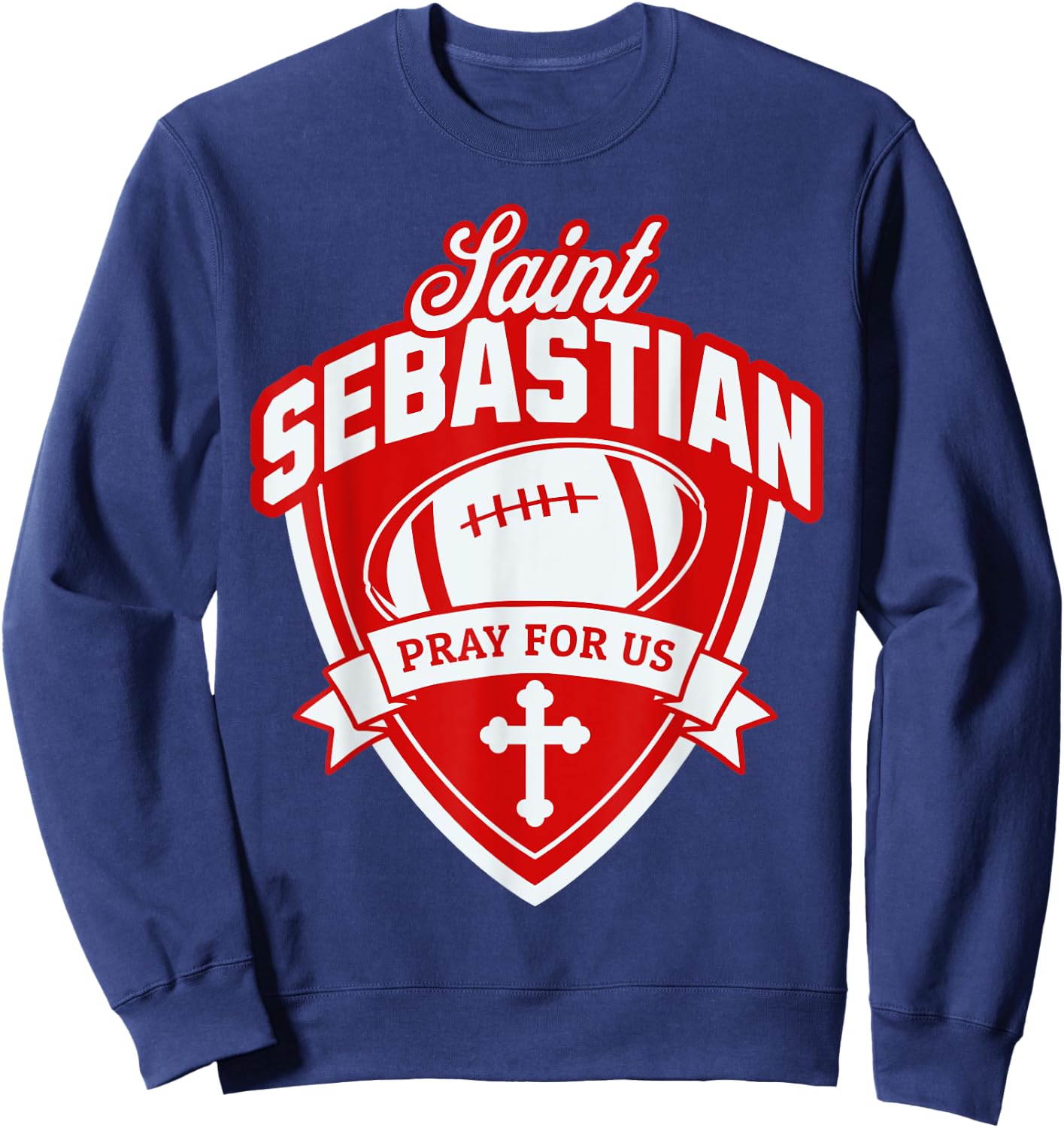 St Sebastian Patron Saint of Football Players Sports Athlete Sweatshirt - Sweatshirt | Navy