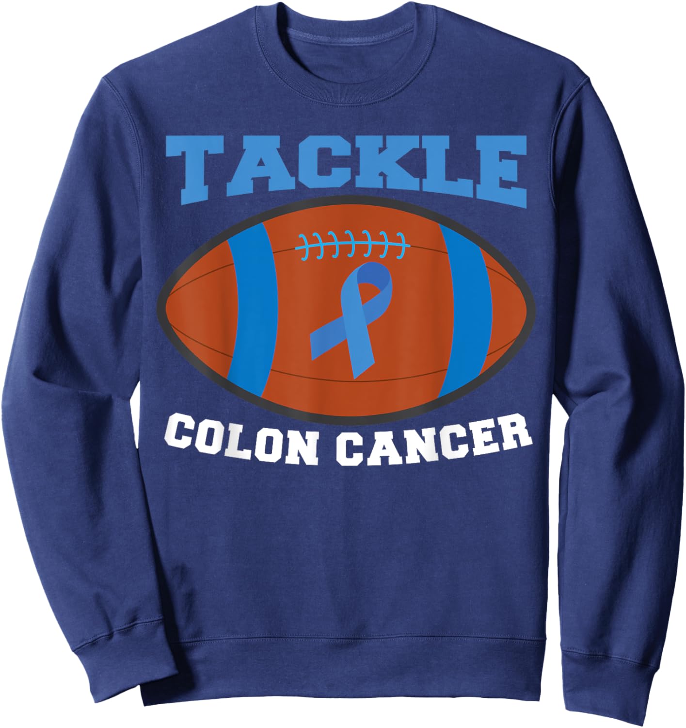 Tackle Colon Cancer Sweatshirt - Sweatshirt | Navy