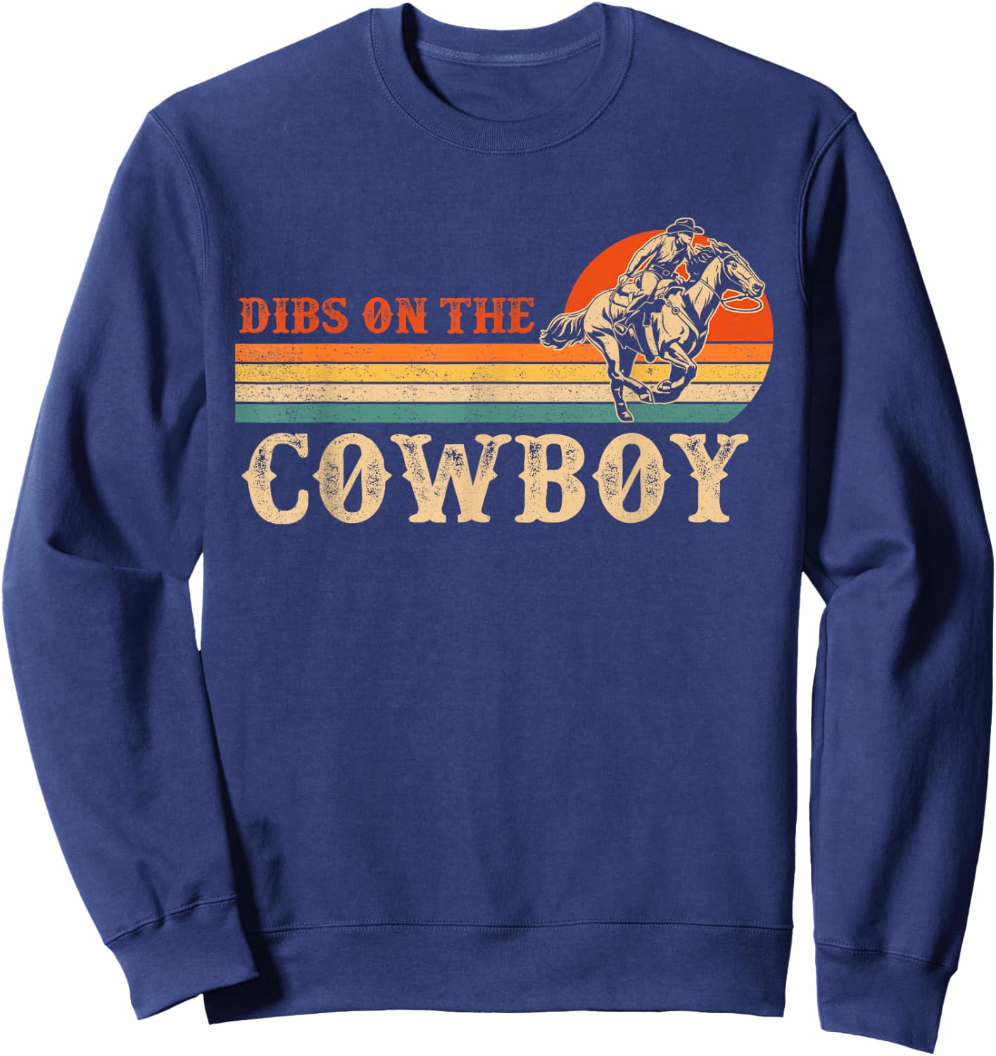 Dibs On The Cowboy Rodeo Western Cowboy Country Lover Sweatshirt - Sweatshirt | Navy