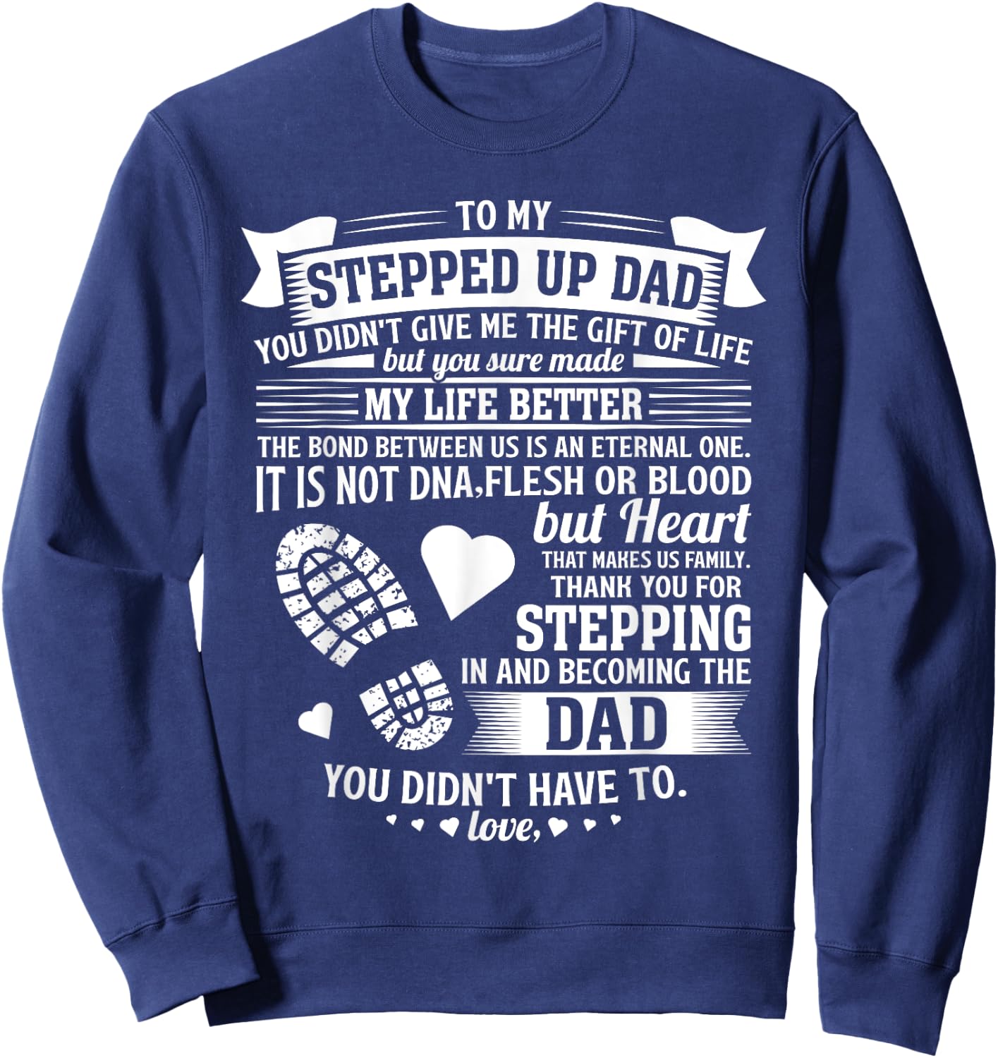 To my stepped up dad thanks for stepping in stepdad birthday Sweatshirt - Sweatshirt | Navy