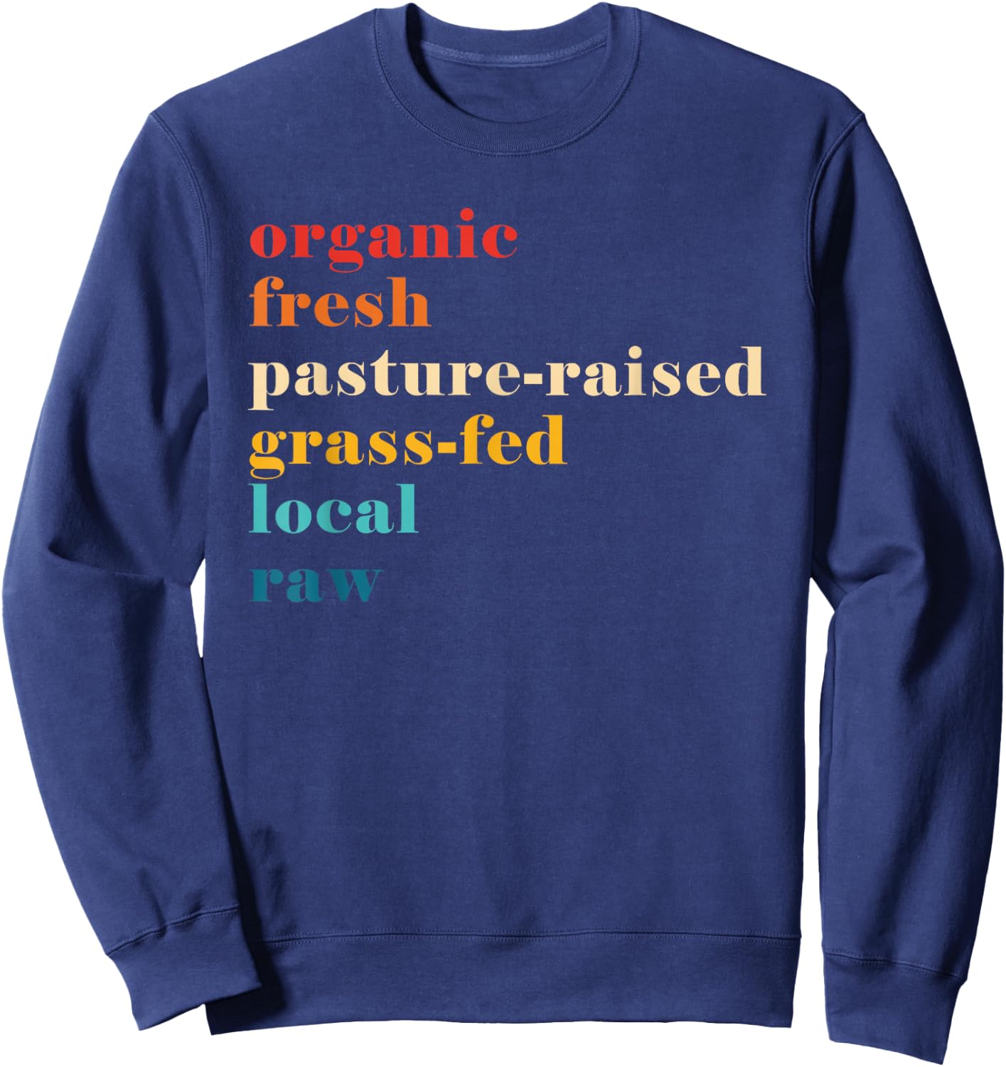 Organic Fresh Pasture-Raised Grass-Fed Local Raw Sweatshirt - Sweatshirt | Navy