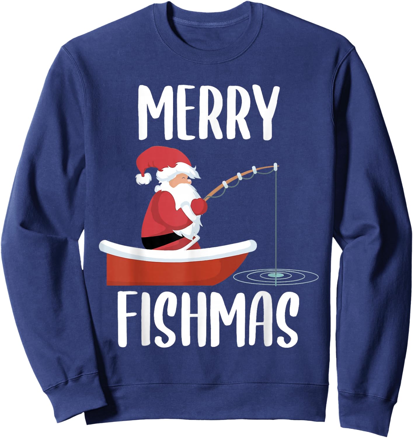 Merry Fishmas Funny Santa Fishing Fisherman Christmas Xmas Sweatshirt - Sweatshirt | Navy