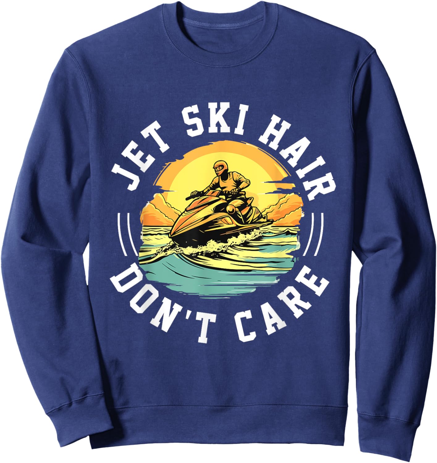 Jet Ski Water Sport Jet ski hair don´t care Sweatshirt - Sweatshirt | Navy
