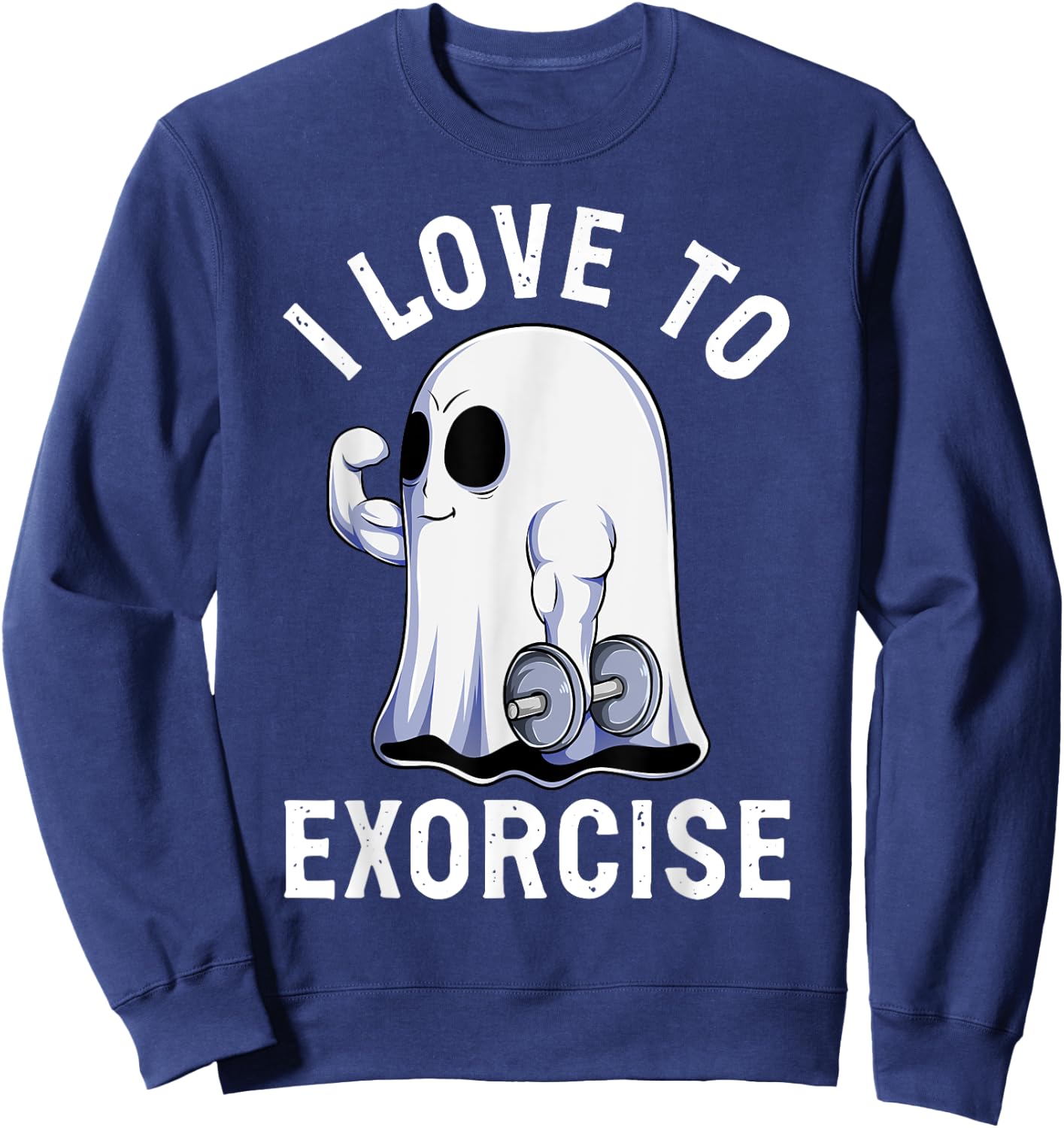 Ghost Funny Gym Workout Bodybuilding Humor Spooky Halloween Sweatshirt - Sweatshirt | Navy